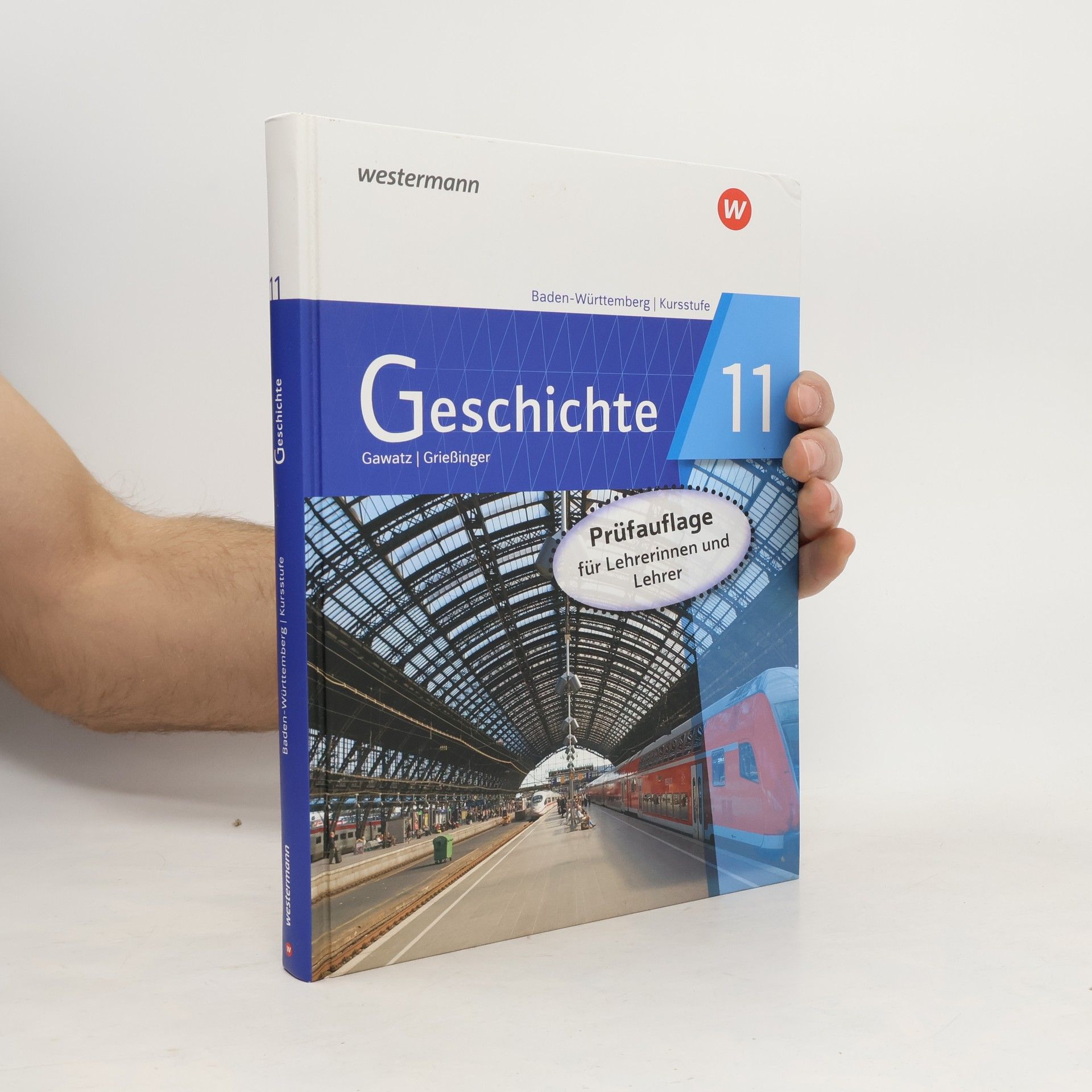Kolektív autorov Geschichte 11. Schülerband. Für die Kursstufe in Baden-Württemberg