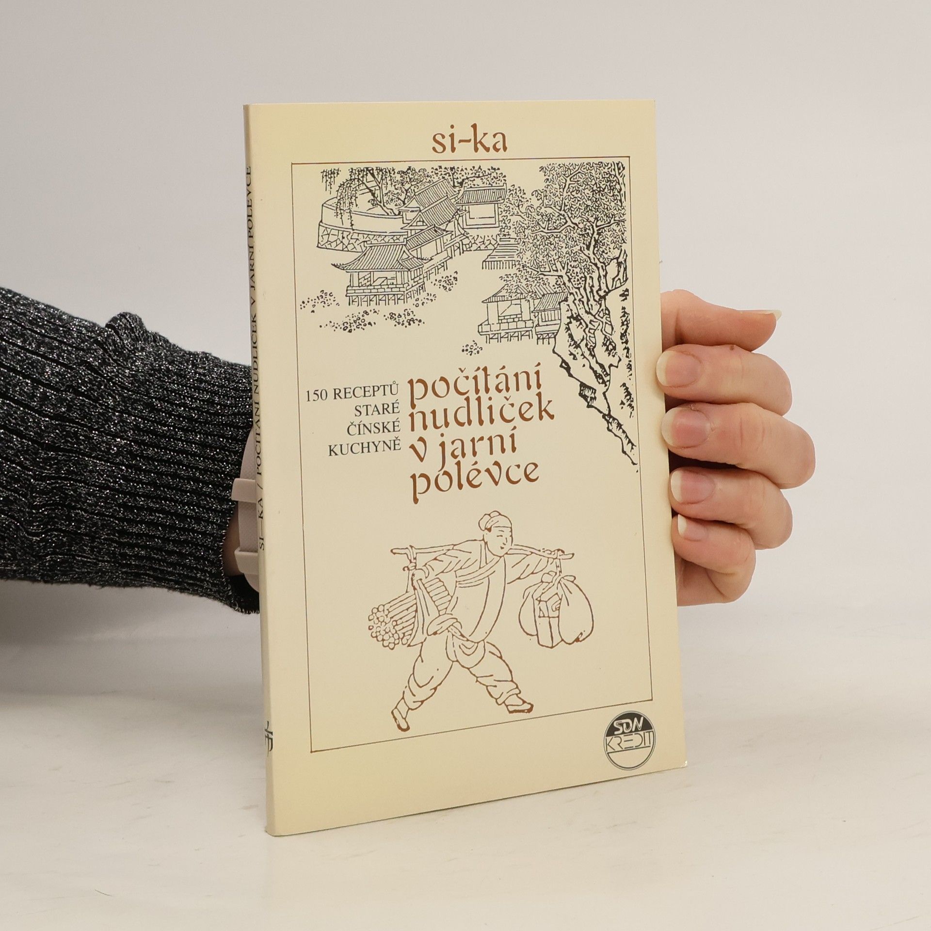 Počítání nudliček v jarní polévce. 150 receptů staré čínské kuchyně