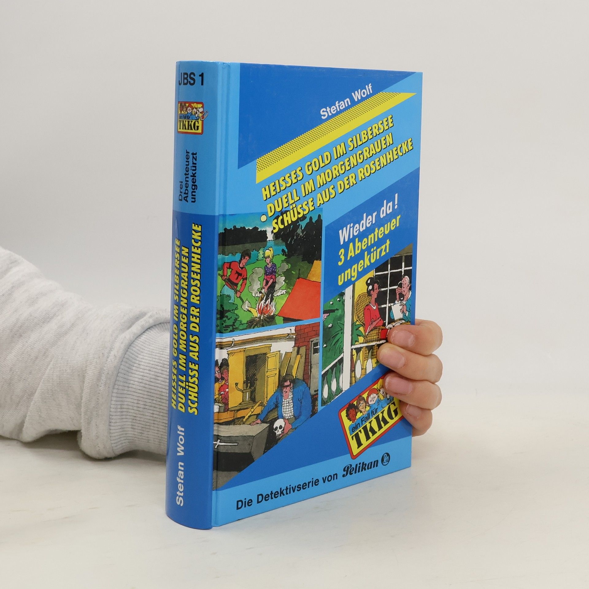 Stefan Wolf Ein Fall für TKKG: Heißes Gold im Silbersee. Duell im Morgengrauen. Schüsse aus der Rosenhecke