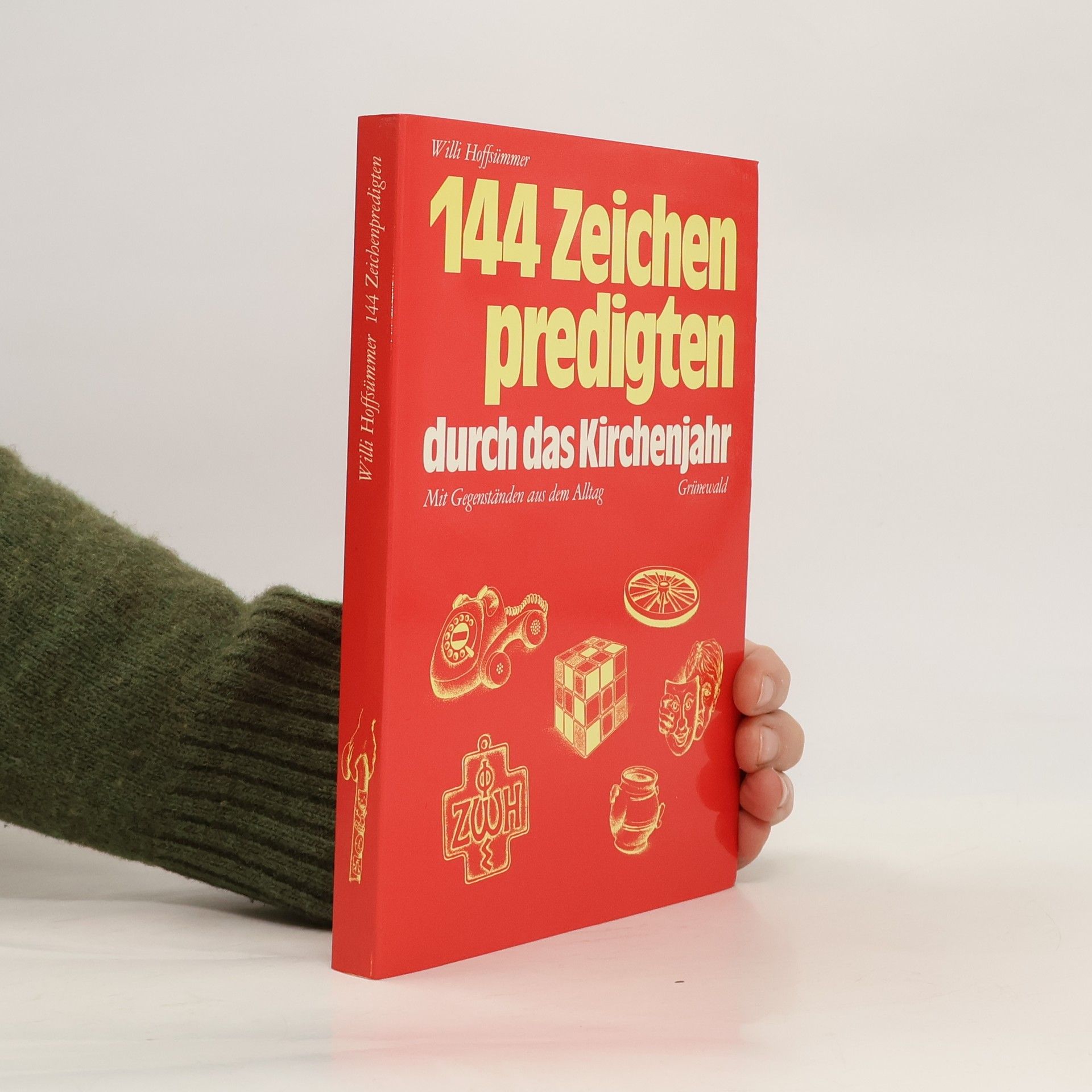 Willi Hoffsümmer 144 Zeichenpredigten durch das Kirchenjahr
