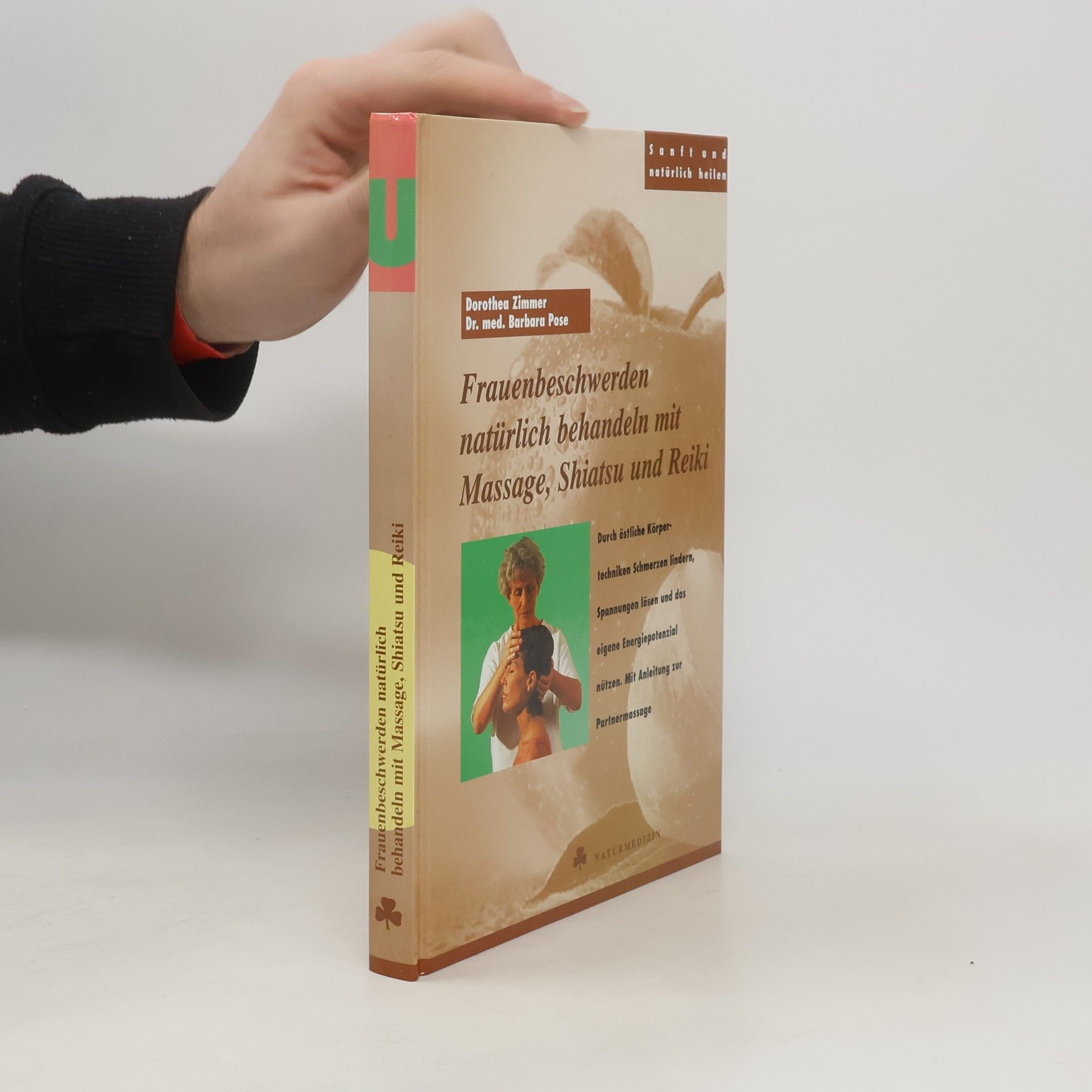 Dorothea Zimmer Frauenbeschwerden natürlich behandeln mit Massage, Shiatsu und Reiki