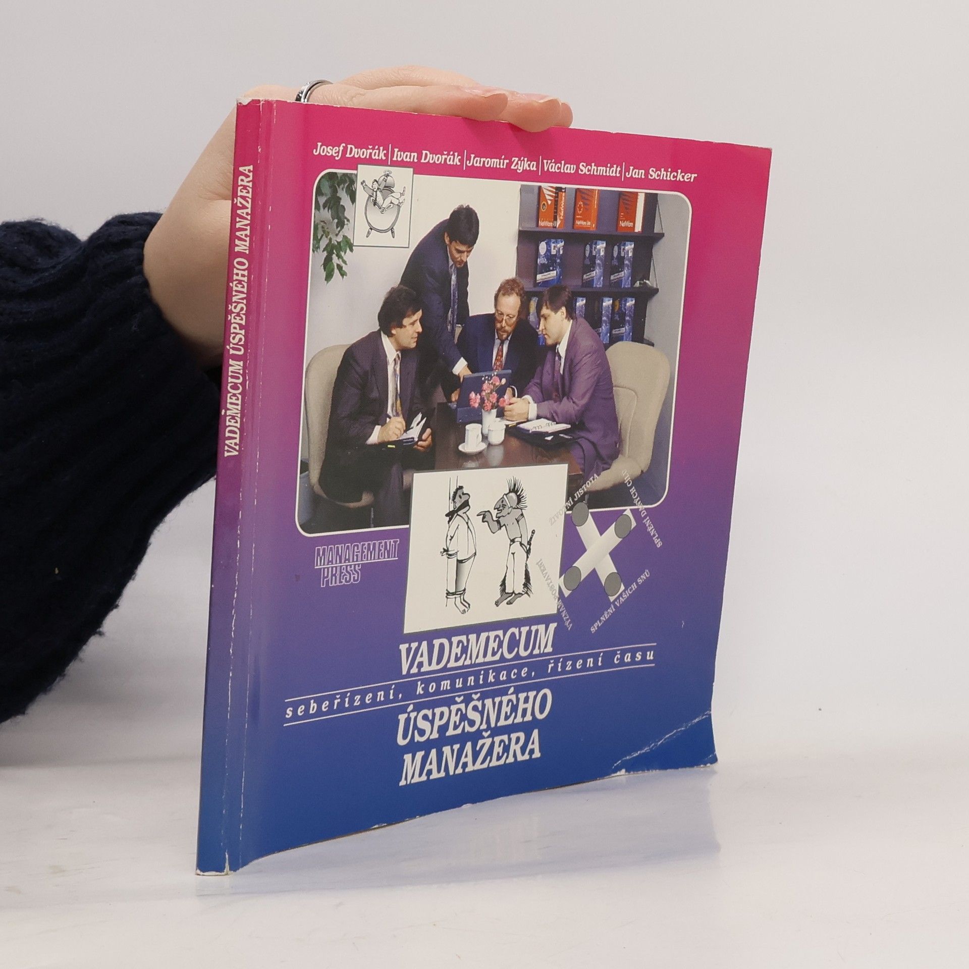 Jan Schicker Vademecum úspěšného manažera: Sebeřízení, komunikace, řízení času