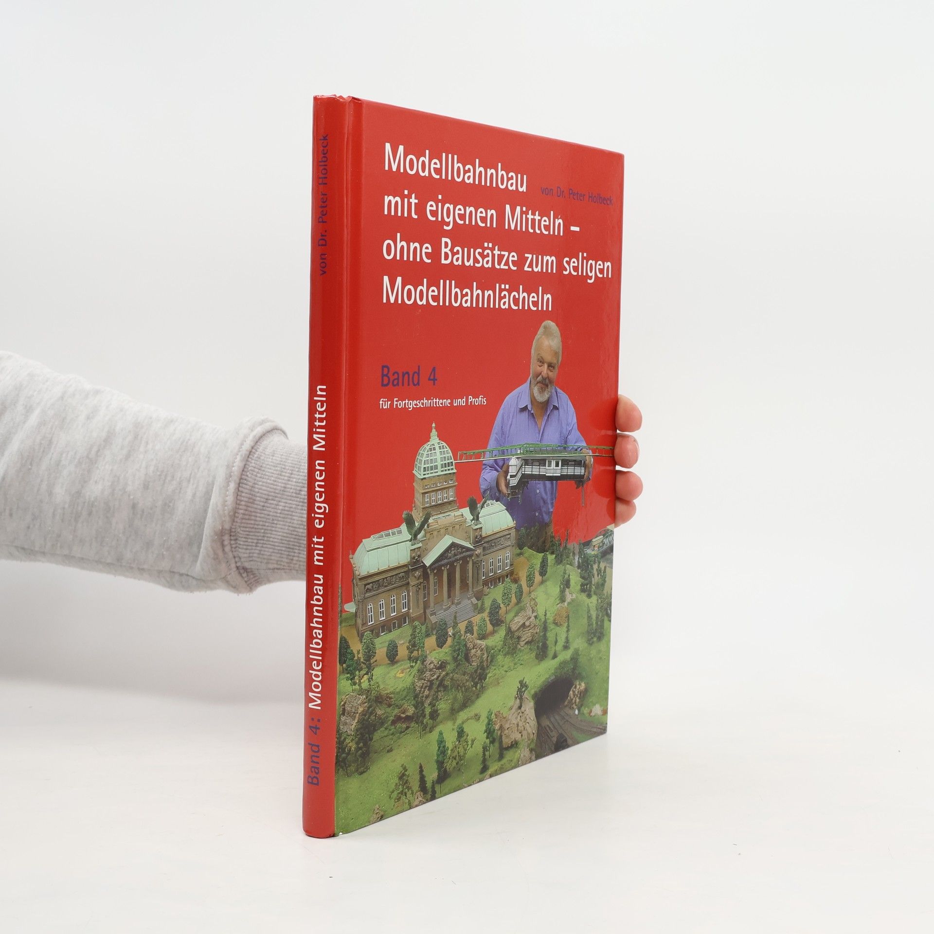 Modellbahnbau mit eigenen Mitteln. Band 4
