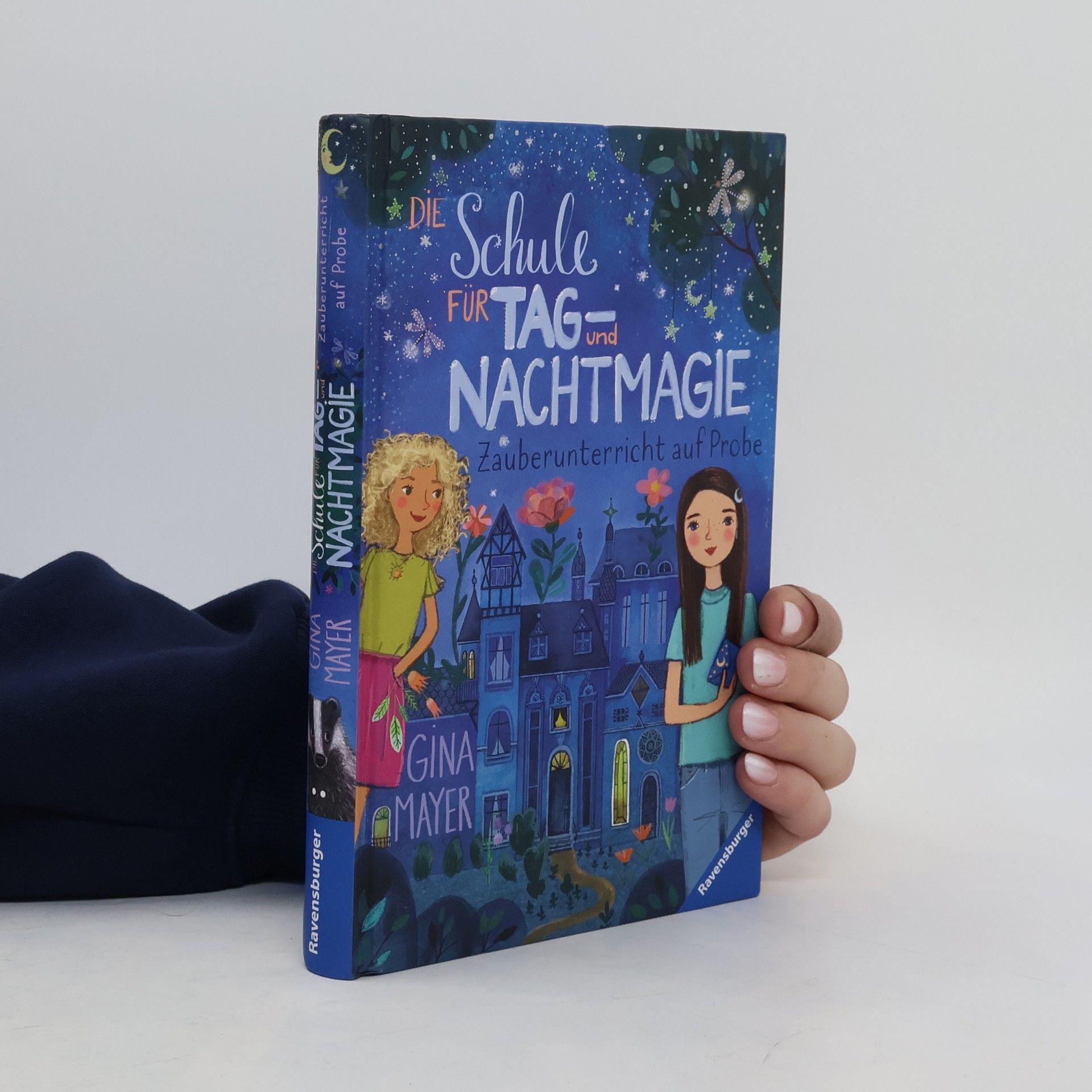 Gina Mayer Die Schule für Tag- und Nachtmagie, Band 1: Zauberunterricht auf Probe