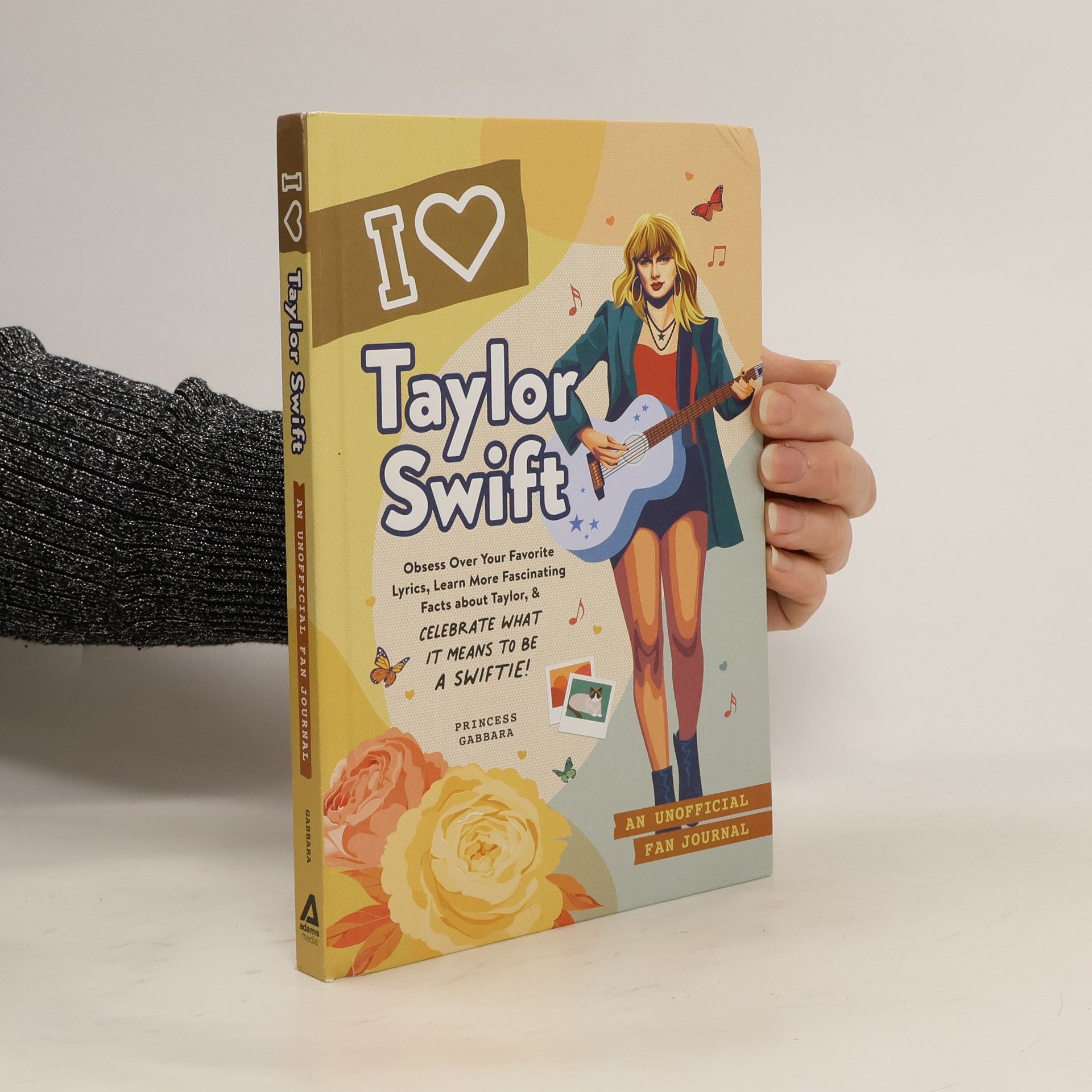 Gabbara Princess I Love Taylor Swift: An Unofficial Fan Journal
