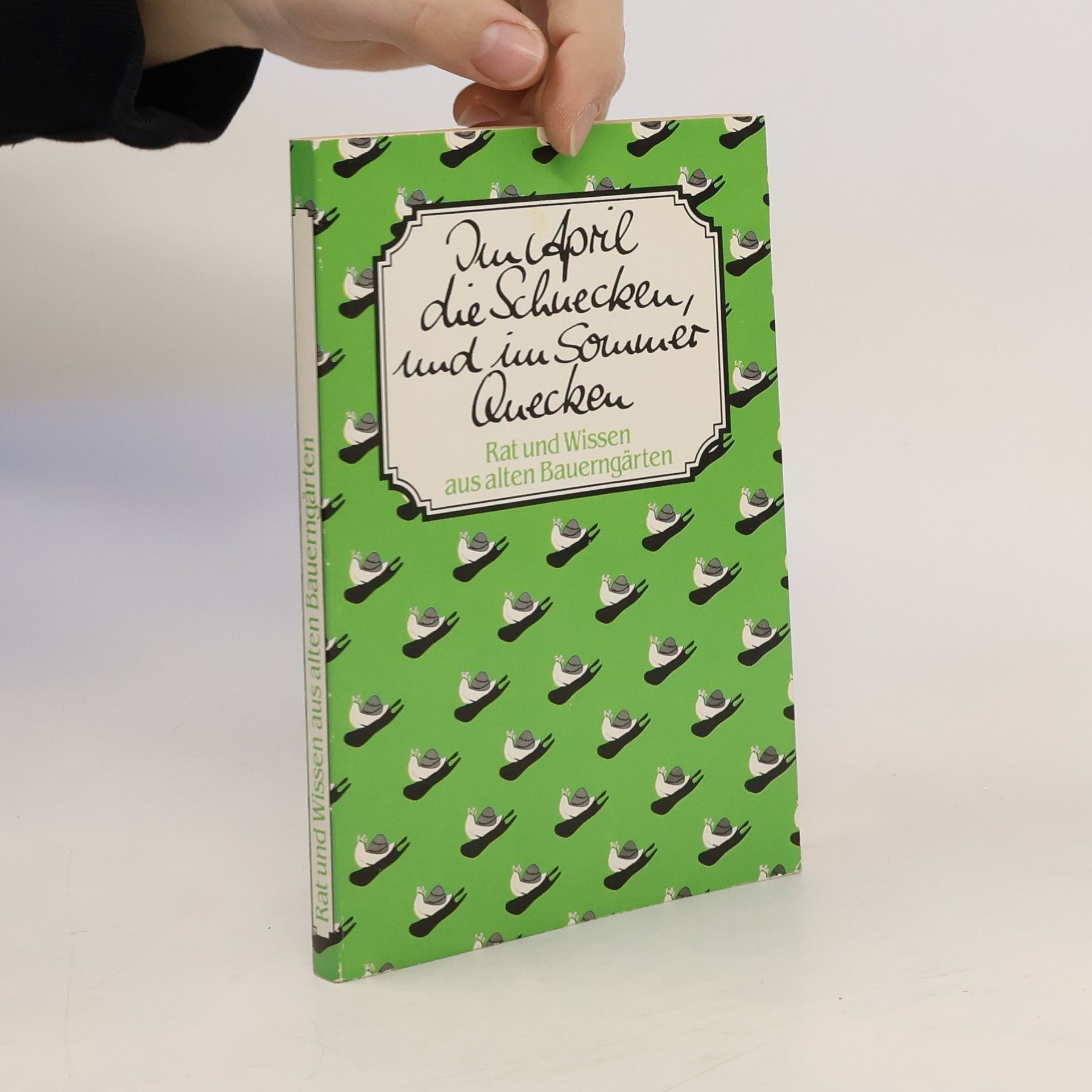 Im April die Schnecken, und im Sommer Quecken