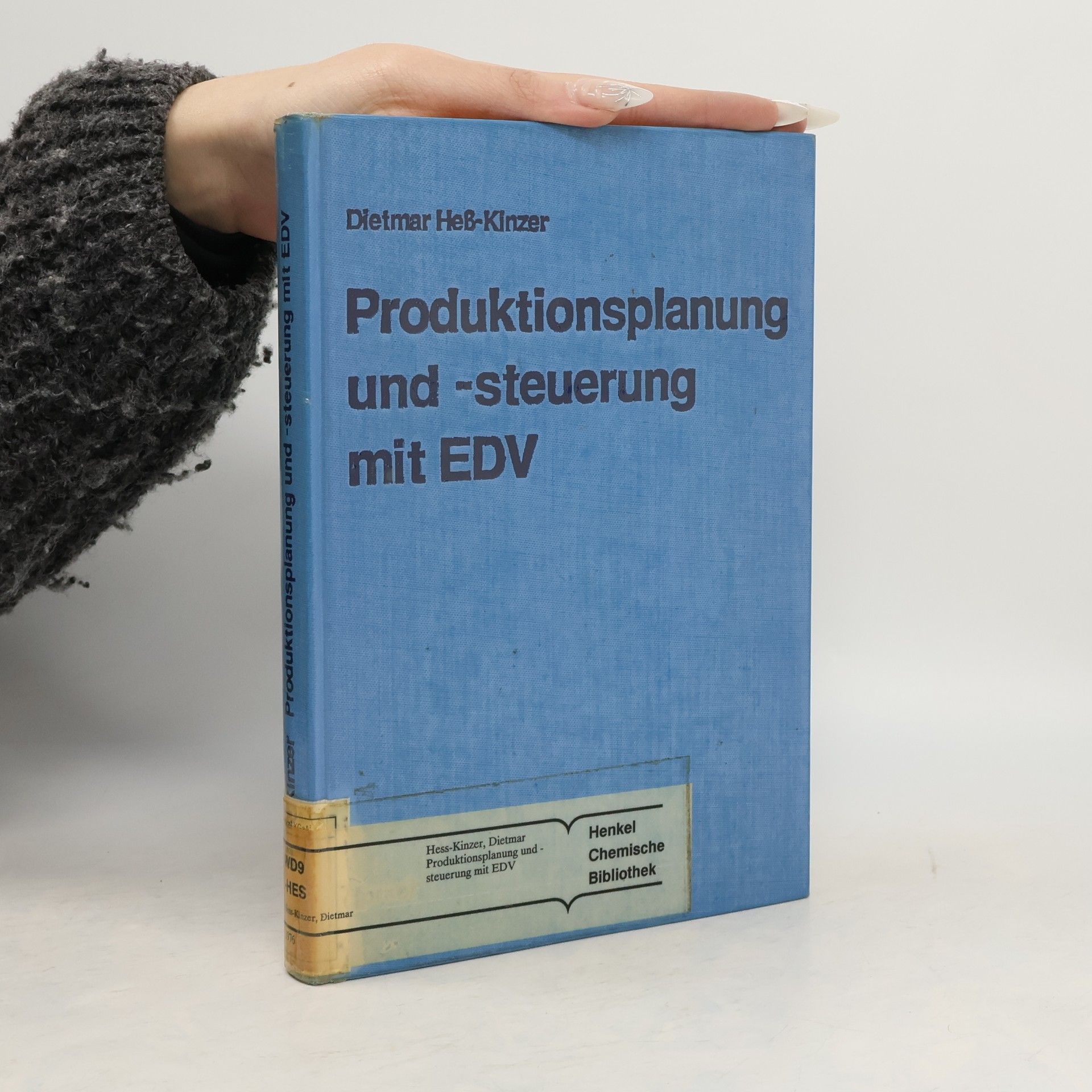 Dietmar Hess-Kinzer Produktionsplanung und Steuerung mit EDV
