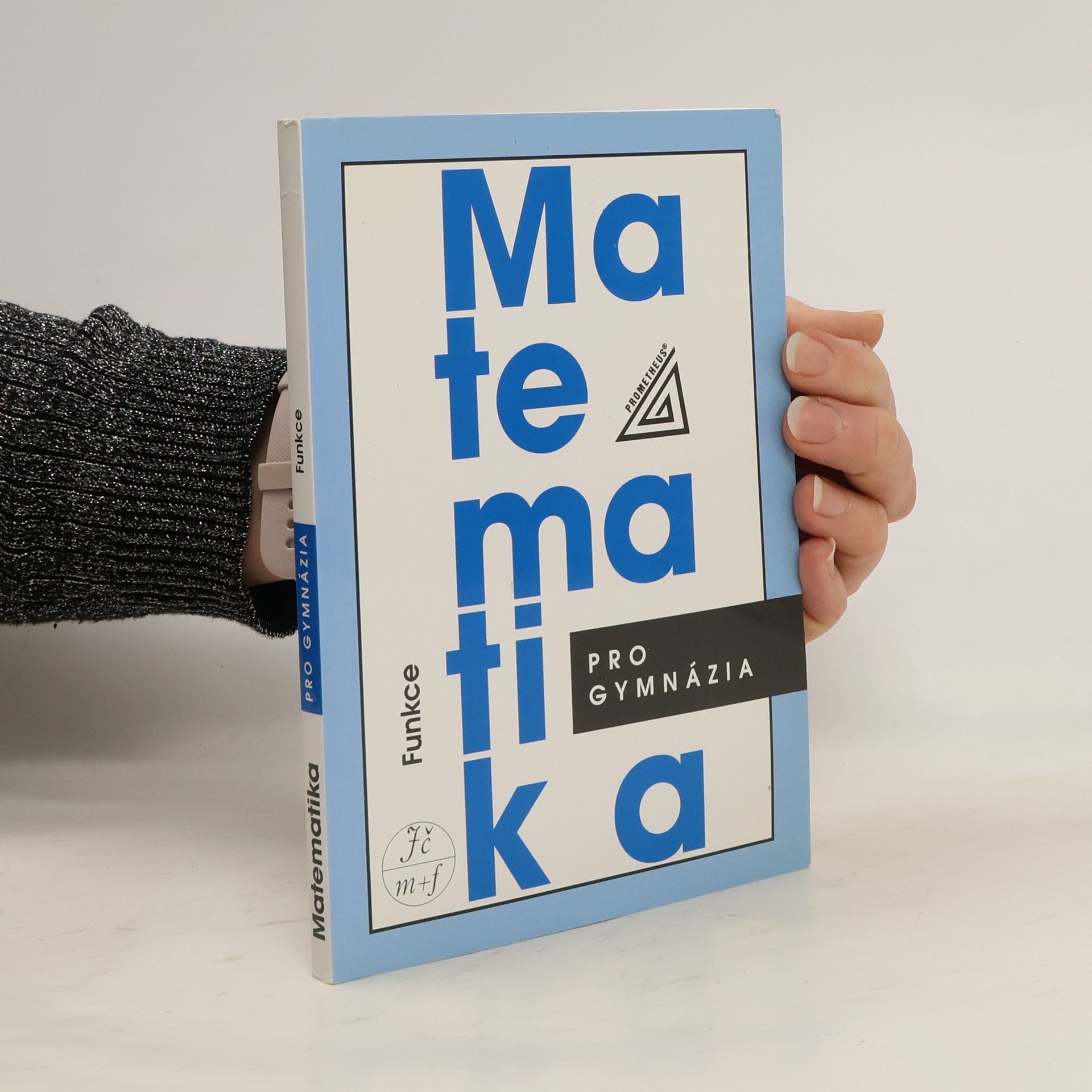 Oldřich Odvárko Matematika pro gymnázia. Funkce