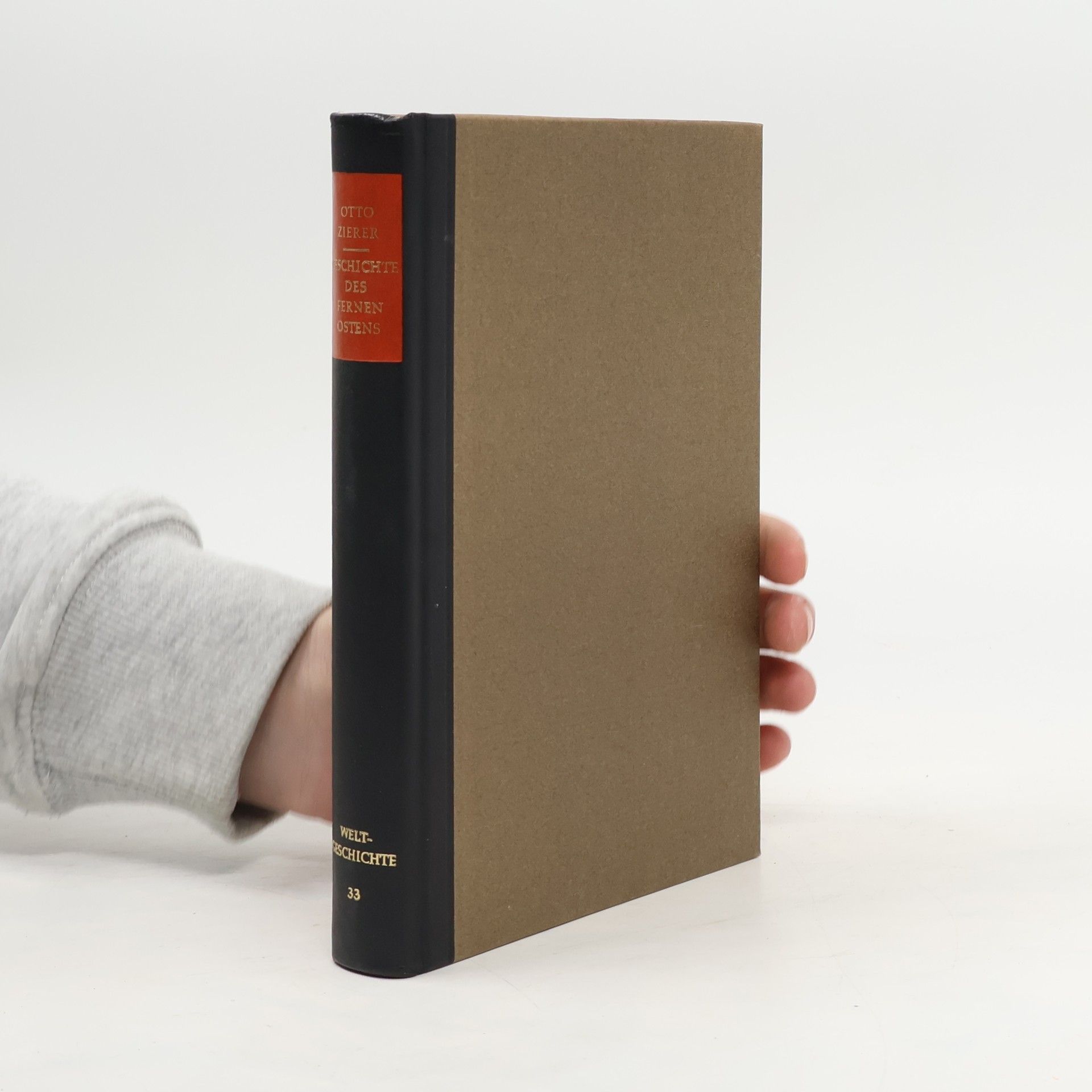 Otto Zierer Weltgeschichte. Geschichte des Fernen Ostens 33