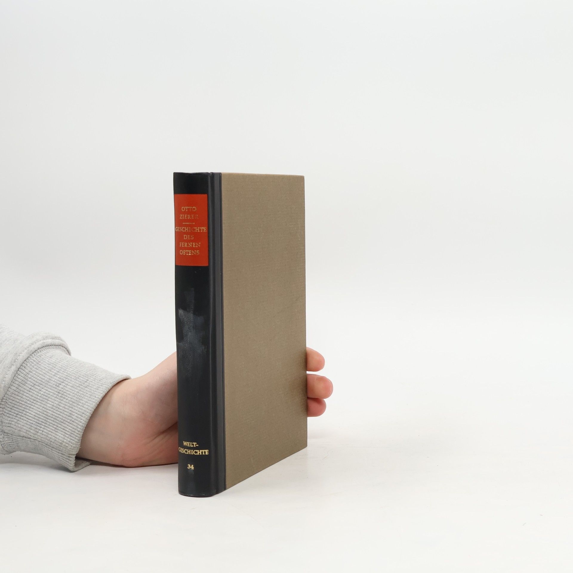 Otto Zierer Geschichte des Fernen Ostens. Weltgeschichte 34