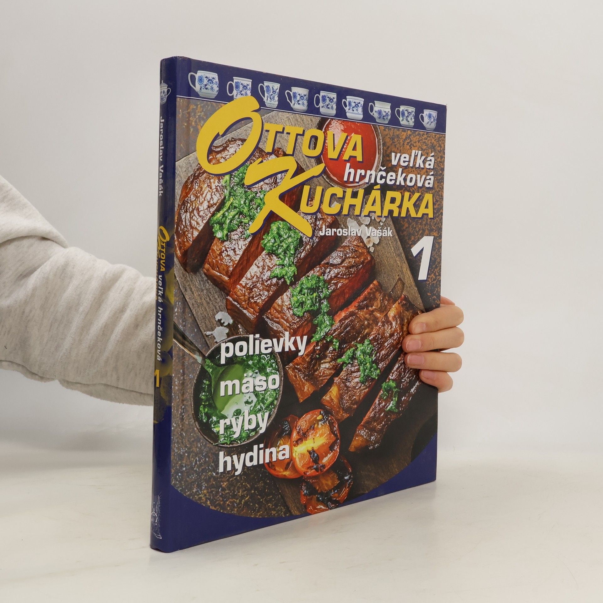 Jaroslav Vašák Ottova velká hrnečková kuchárka 1
