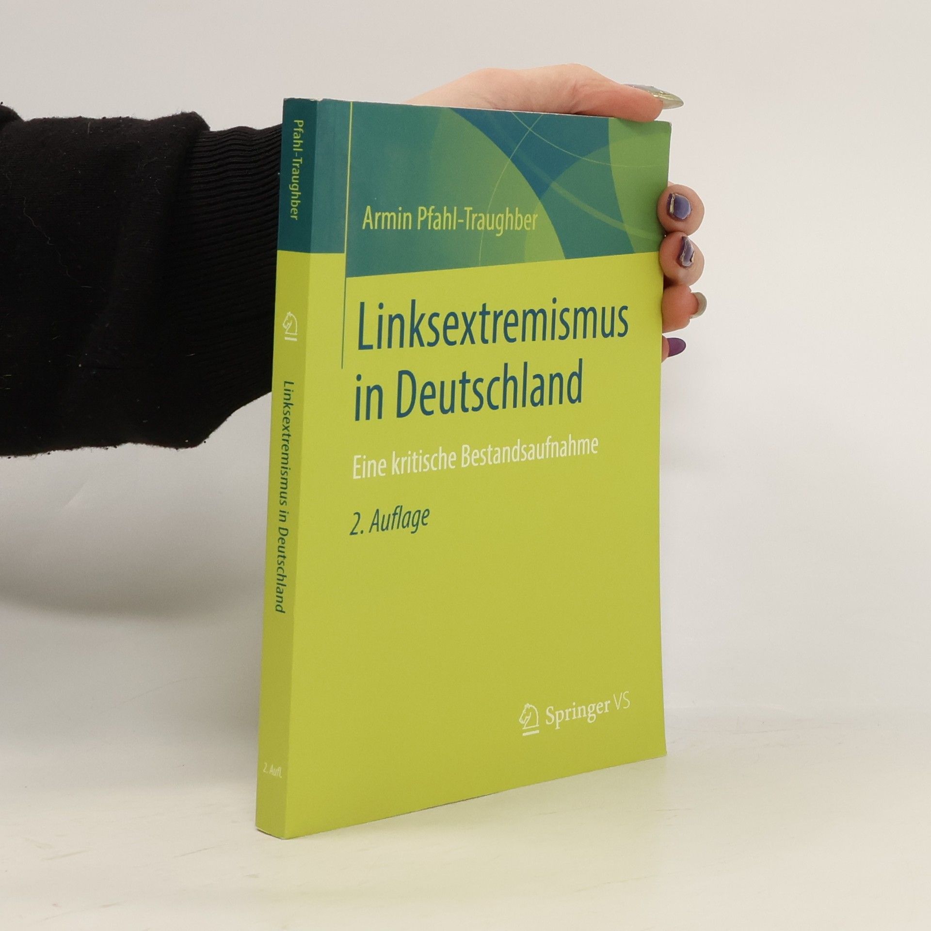 Armin Pfahl-Traughber Linksextremismus in Deutschland