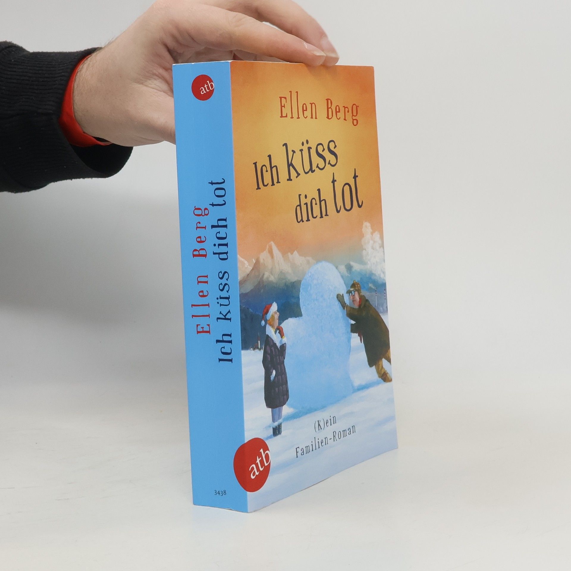 Ellen Berg Ich küss dich tot: (K)ein Familien-Roman