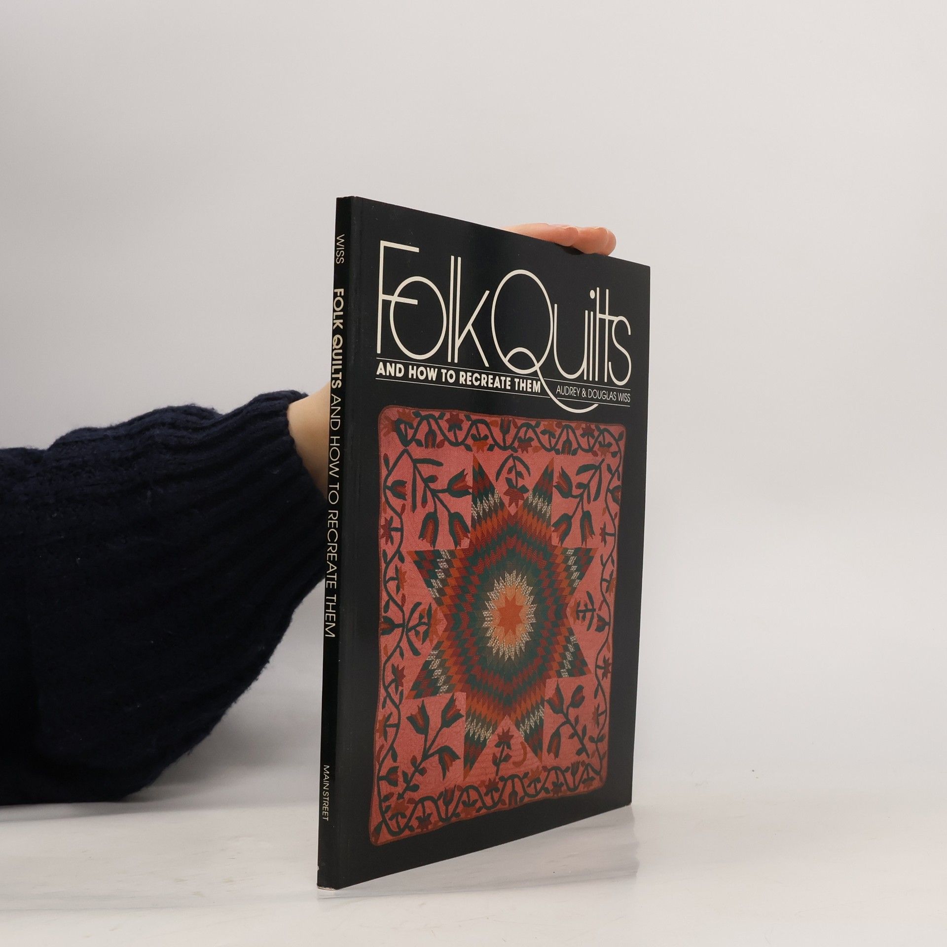 Douglas Wiss Folk Quilts and How to Recreate Them