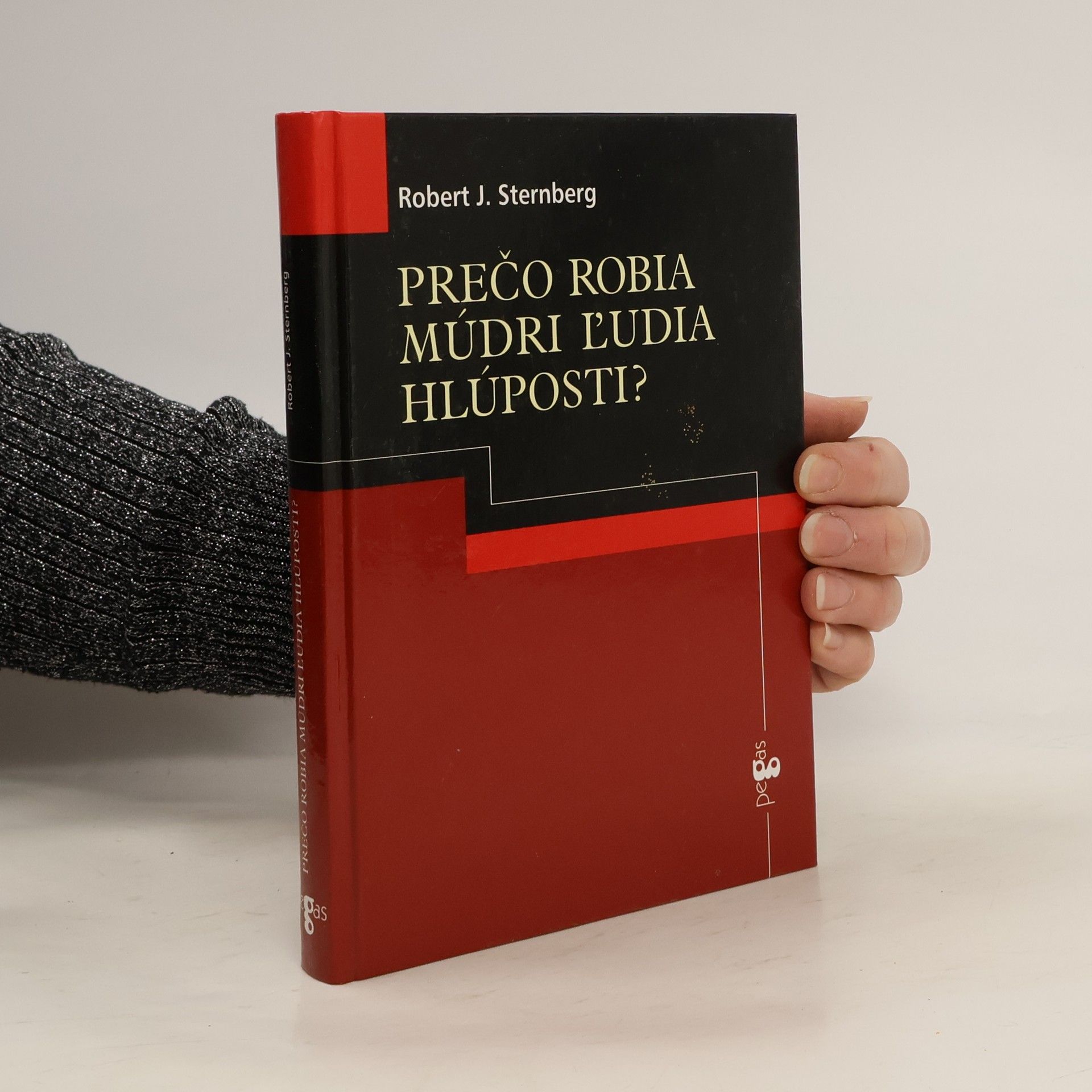 Prečo robia múdri ľudia hlúposti?