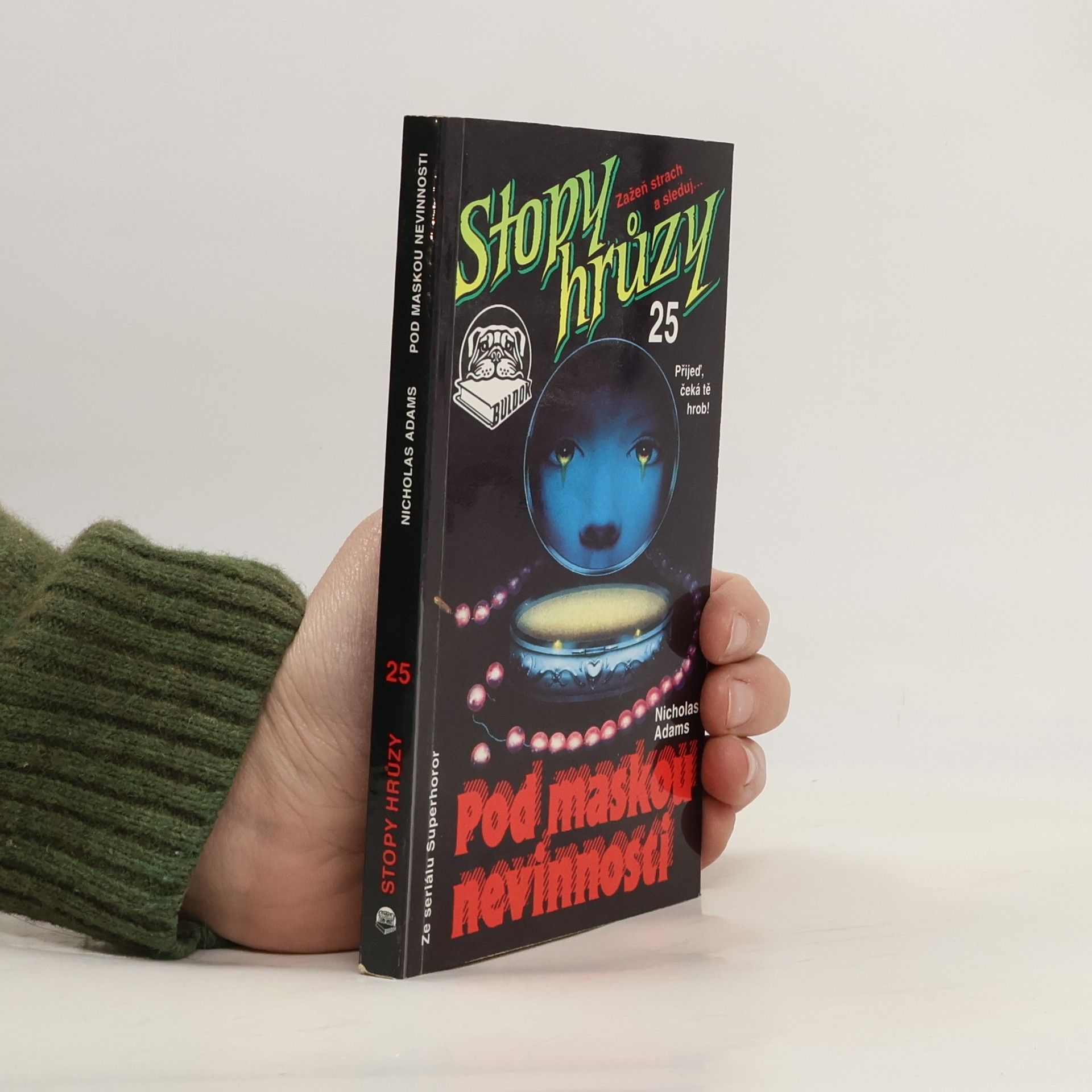 James D. MacDonald Stopy hrůzy 25. Pod maskou nevinnosti