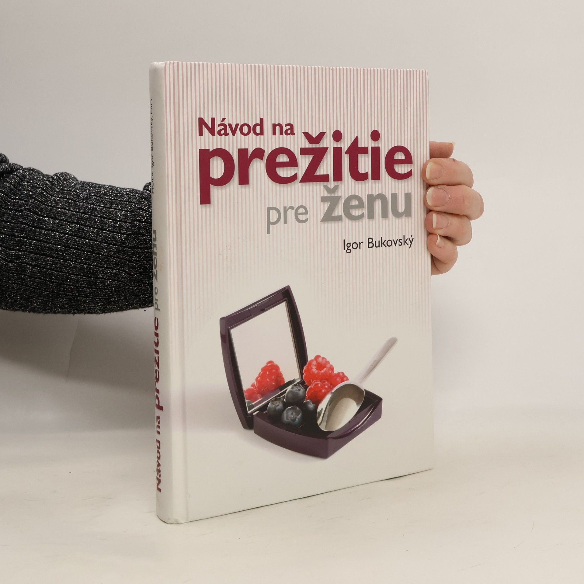 Igor Bukovský Návod na prežitie pre ženu