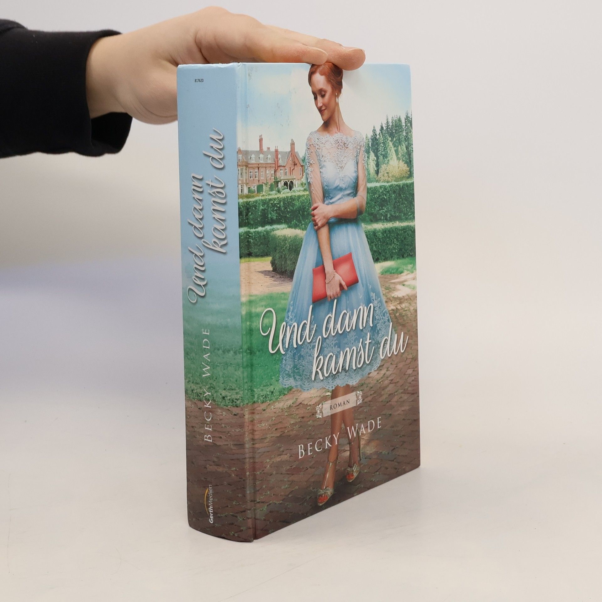 Wade Becky Und dann kamst du