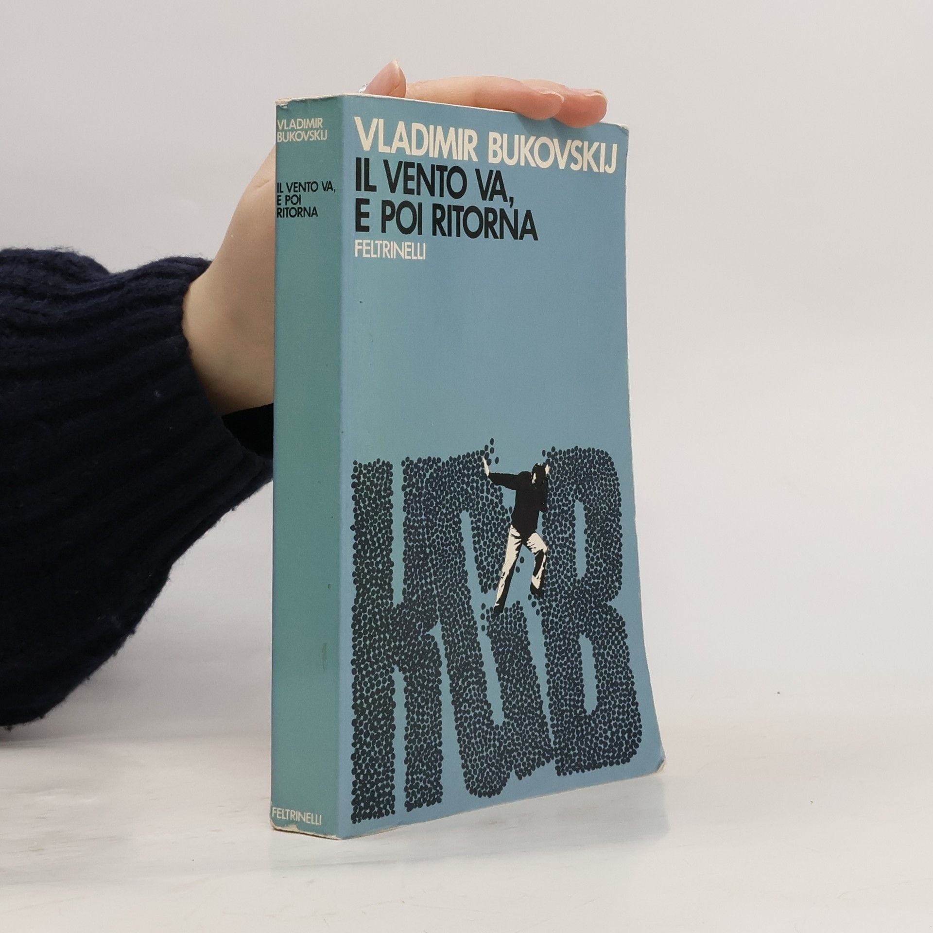 Vladimír Bukovskij Il vento va, e poi ritorna