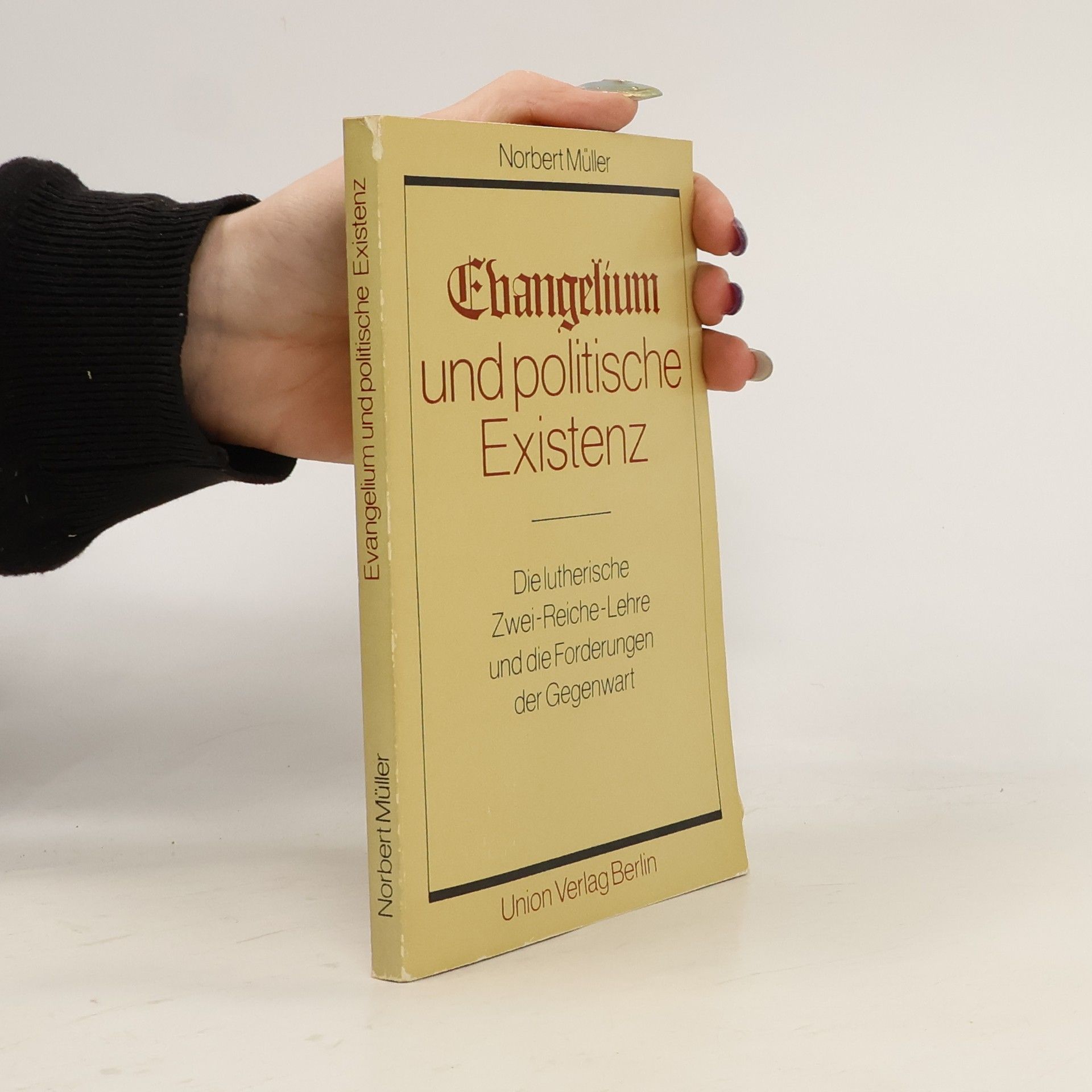 Norbert Müller Evangelium und politische Existenz