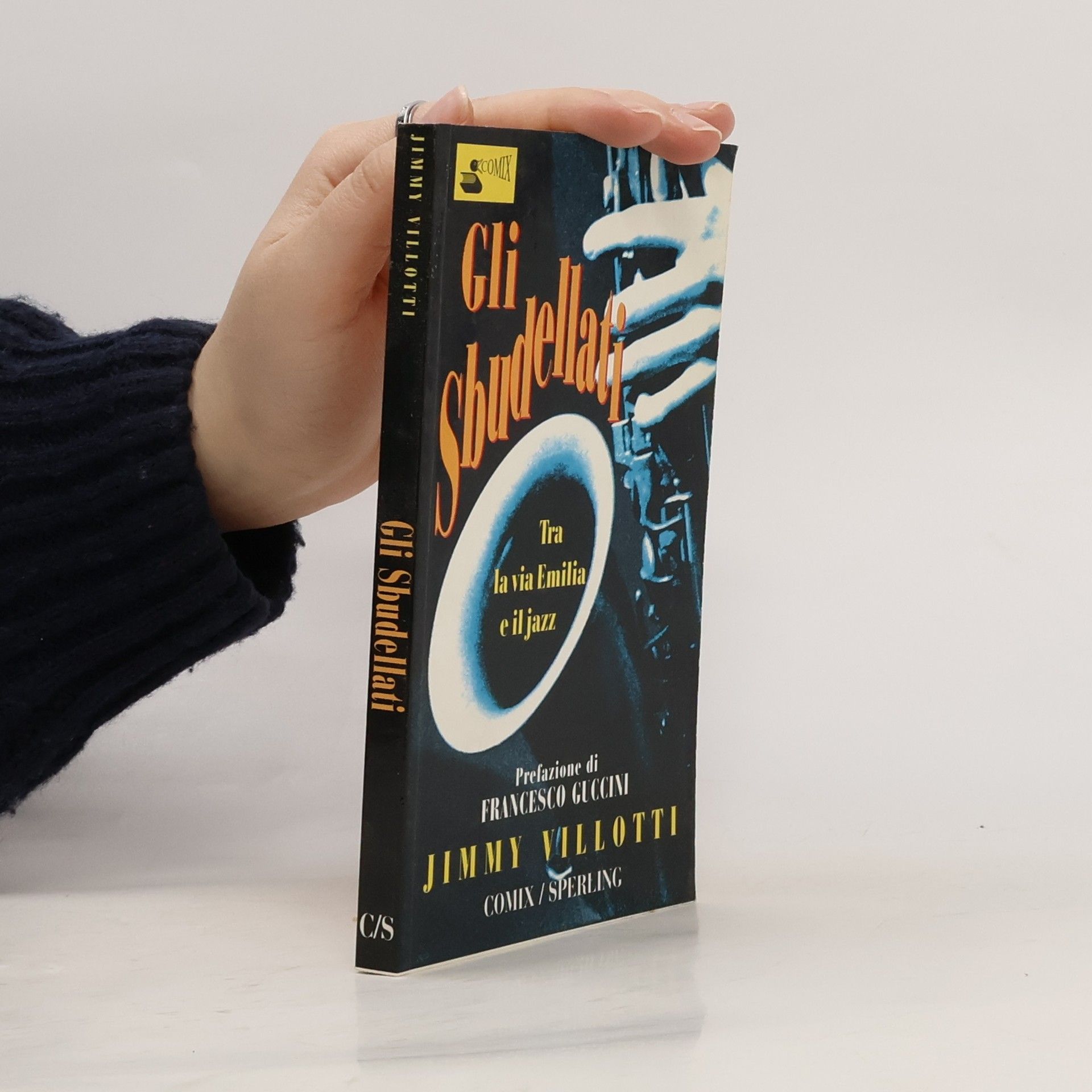 Jimmy Villotti Gli sbudellati. Tra la Via Emilia e il jazz