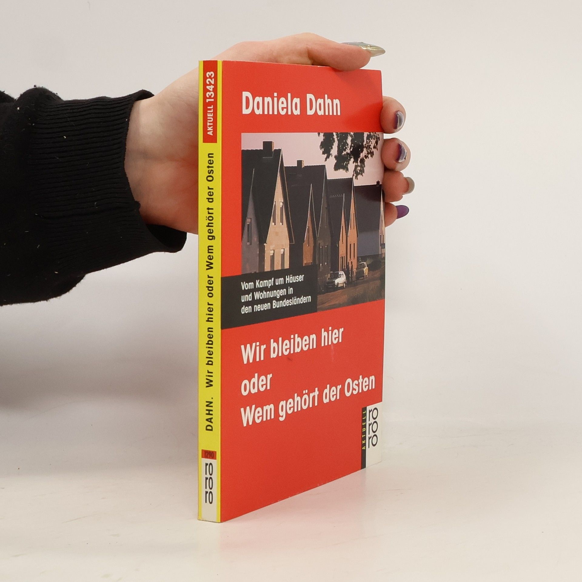 Wir bleiben hier oder wem gehört der Osten