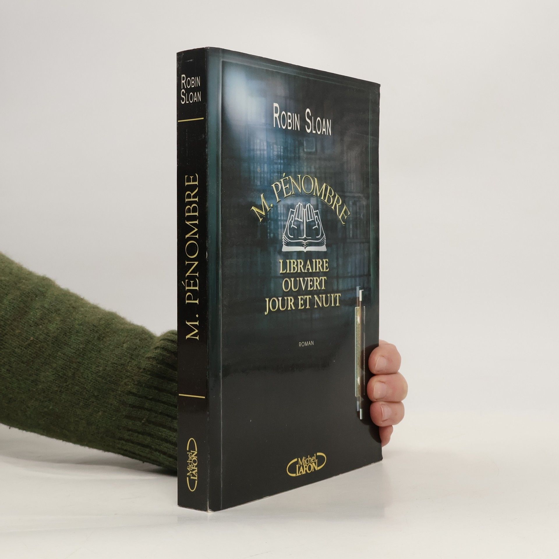 Robin Sloan M. Pénombre, libraire ouvert jour et nuit