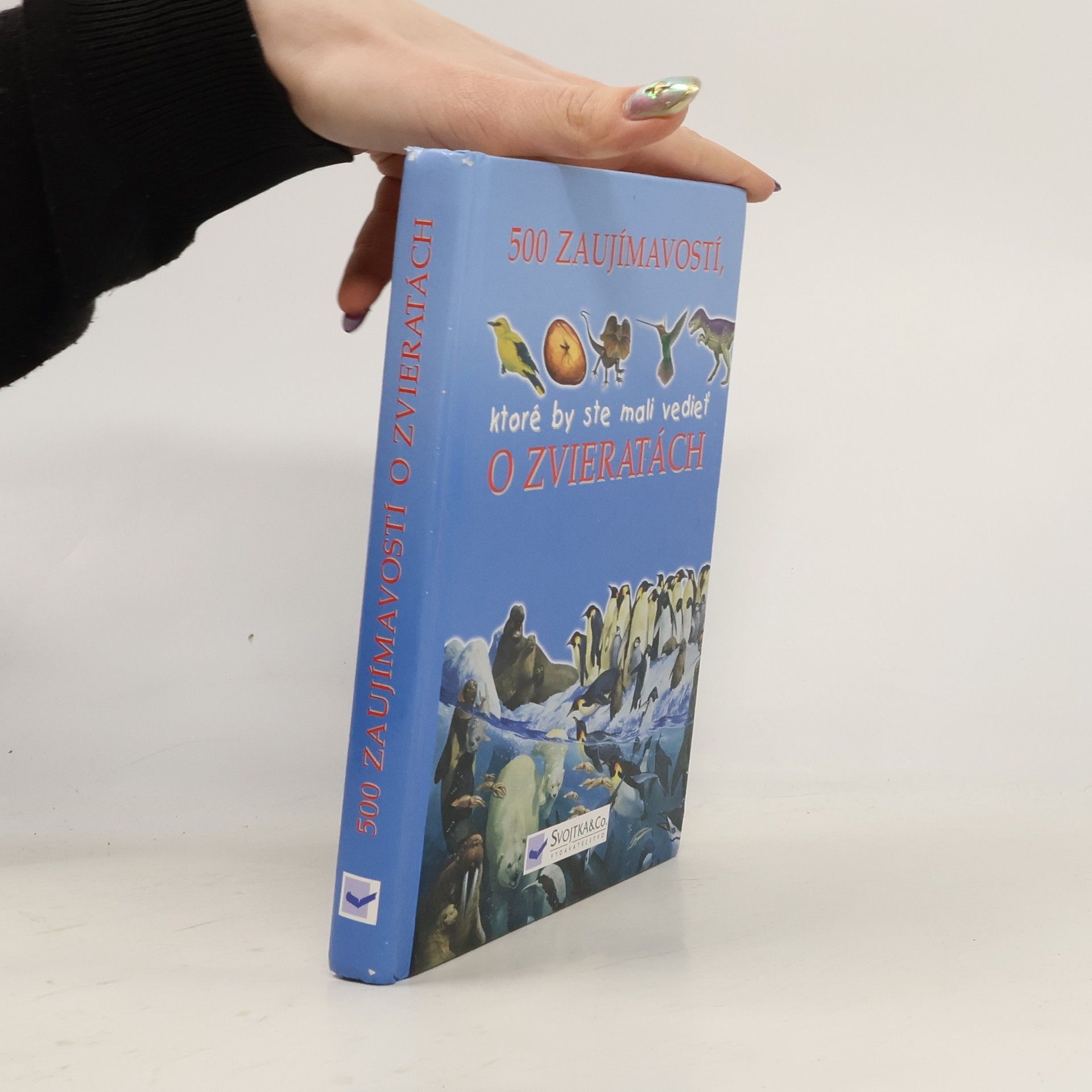 Steve Parker 500 zaujímavostí, ktoré by ste mali vedieť o zvieratách
