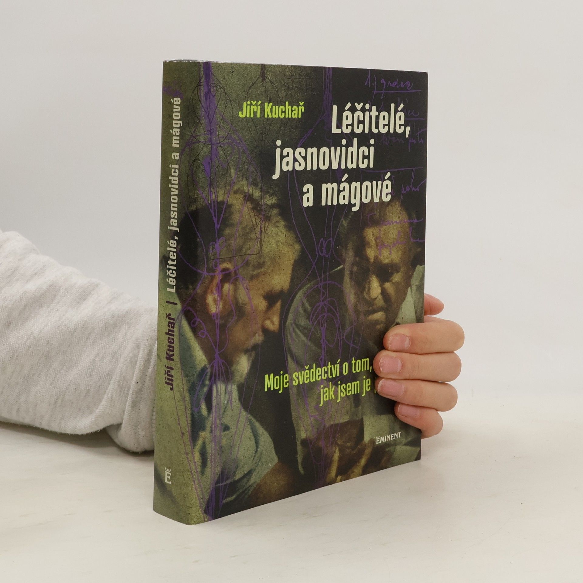 Jiří Kuchař Léčitelé, jasnovidci a mágové