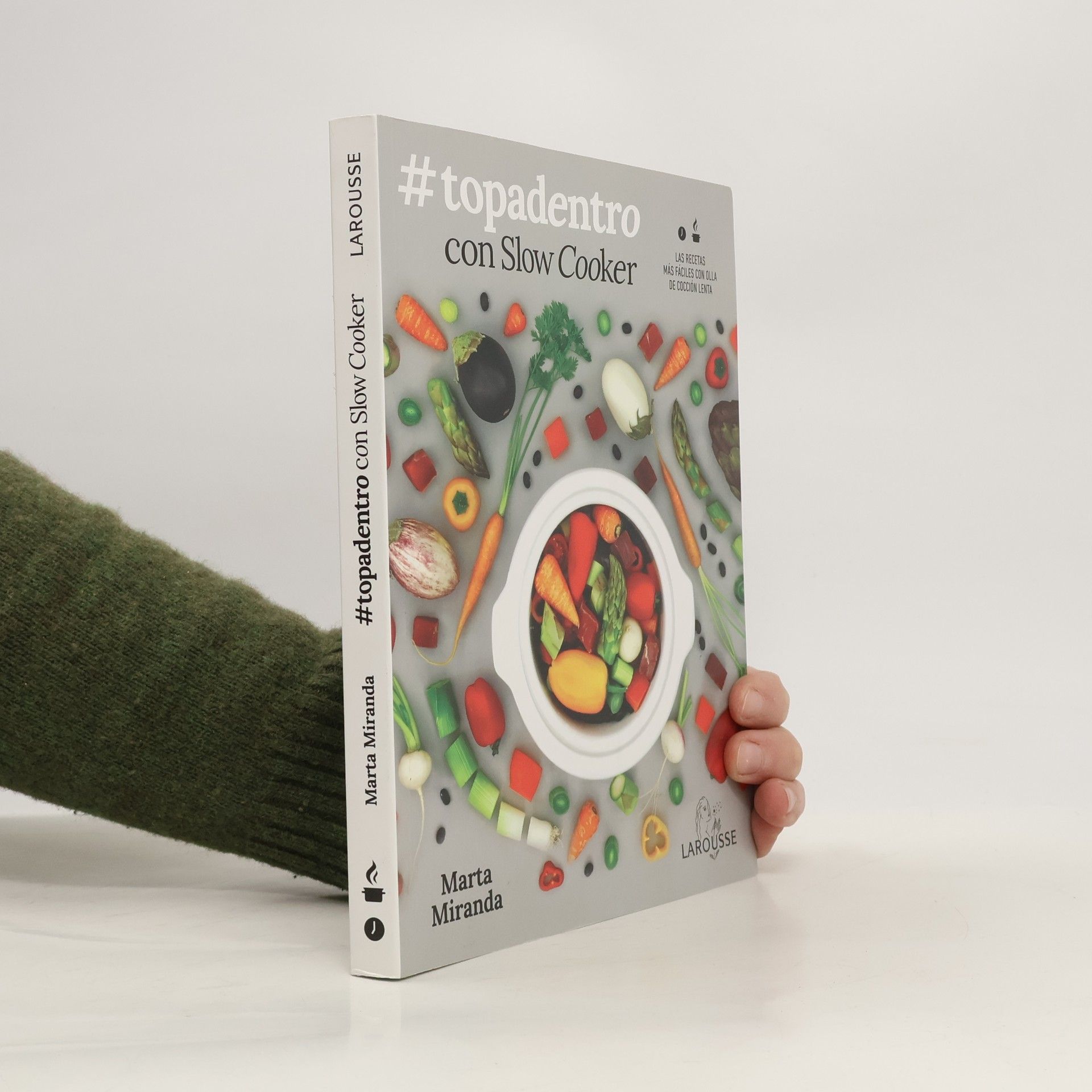 Marta Miranda Arbizu LAROUSSE - Libros Ilustrados/ Prácticos: #Topadentro con Slow cooker