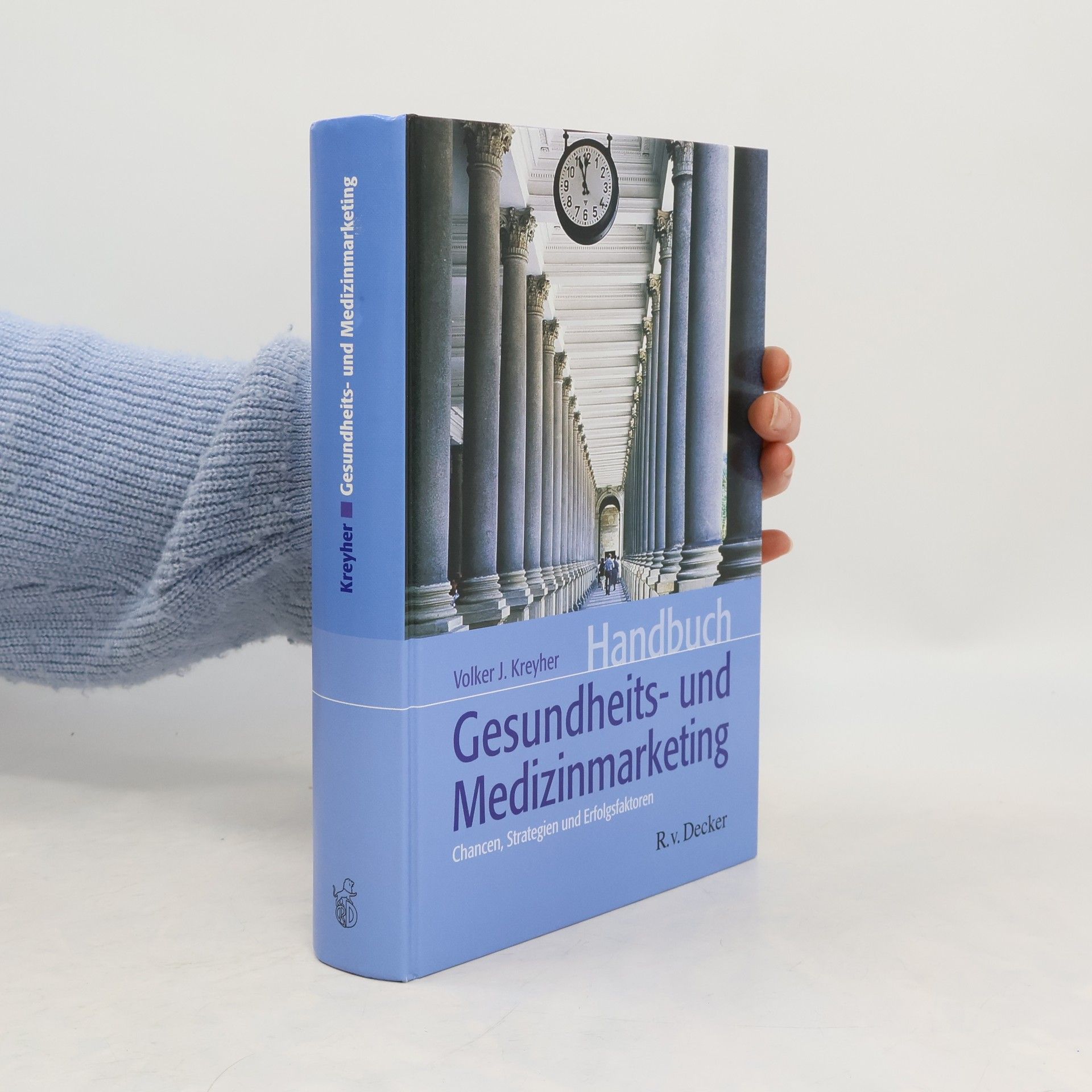 Volker J. Kreyher Handbuch Gesundheits- und Medizinmarketing. Chancen, Strategien und Erfolgsfaktoren