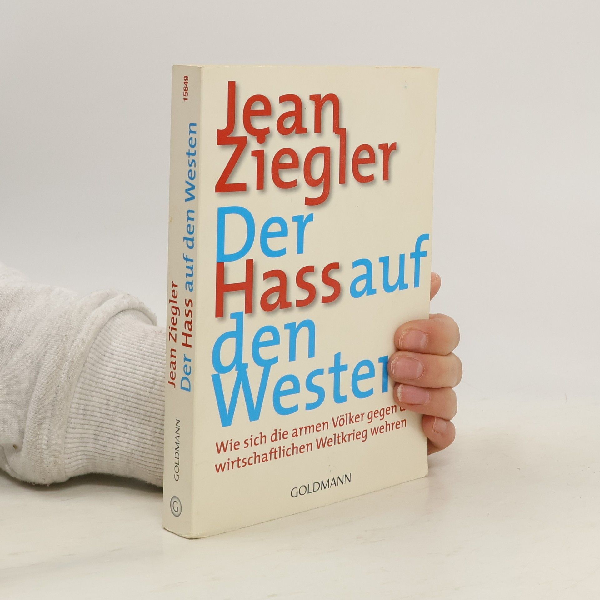 Jean Ziegler Der Hass auf den Westen