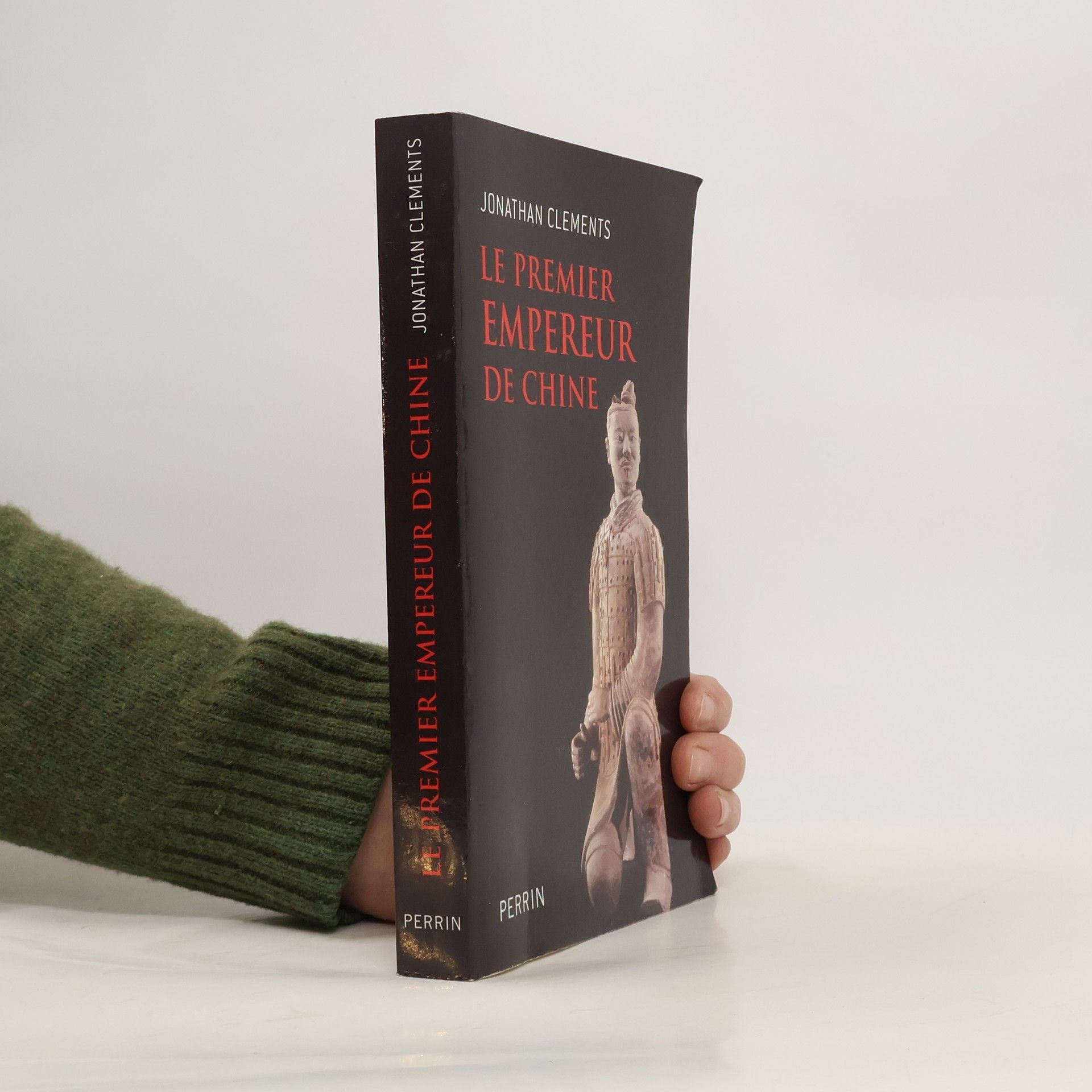 Jonathan Clements Le premier Empereur de Chine