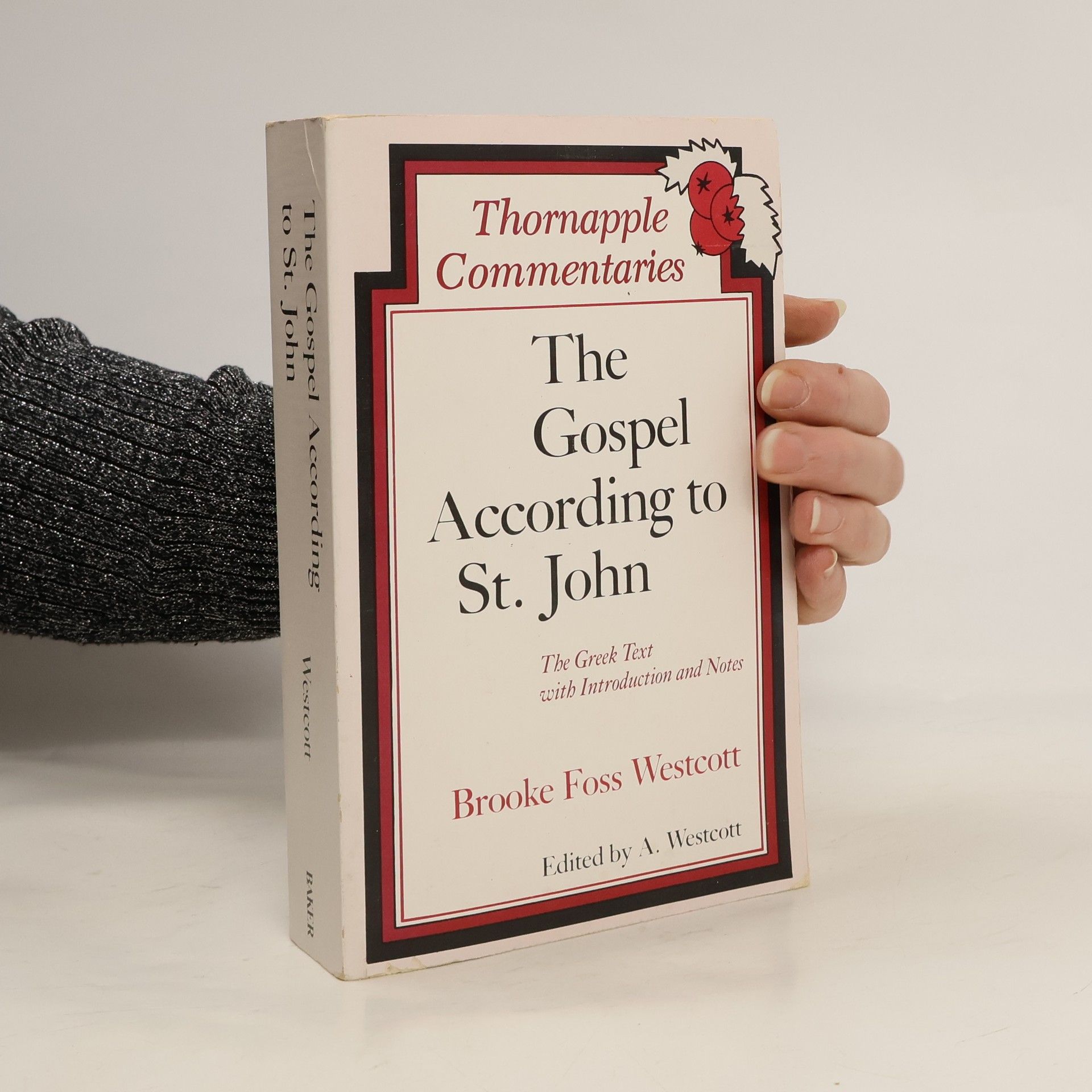 Brooke Foss Westcott Gospel According to St. John