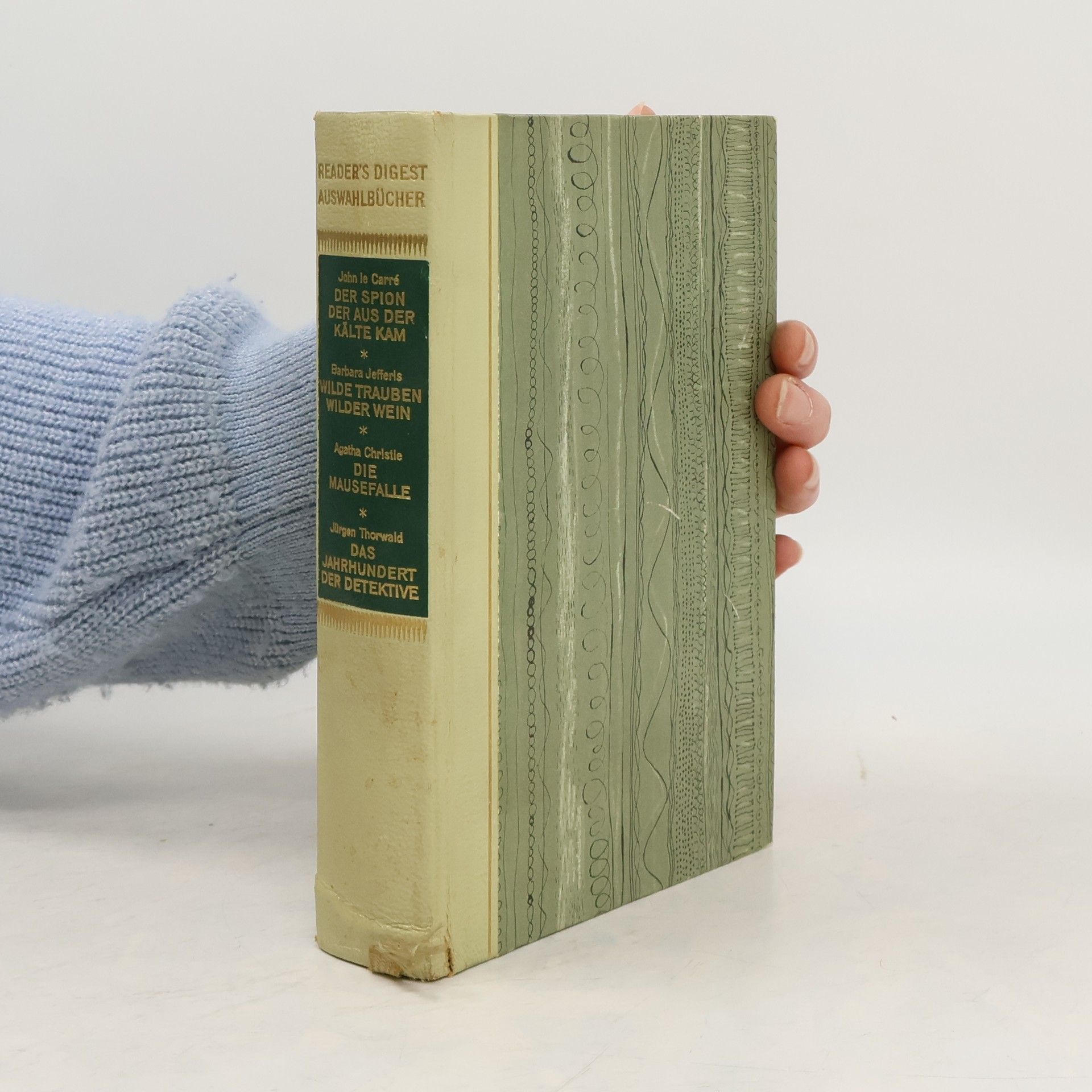 John le Carré Reader's Digest Auswahlbücher: Der Spion der aus der Kälte kam. Wilde Trauben - Wilder Wein. Die Mausefalie. Das Jahrhundert der Detektive