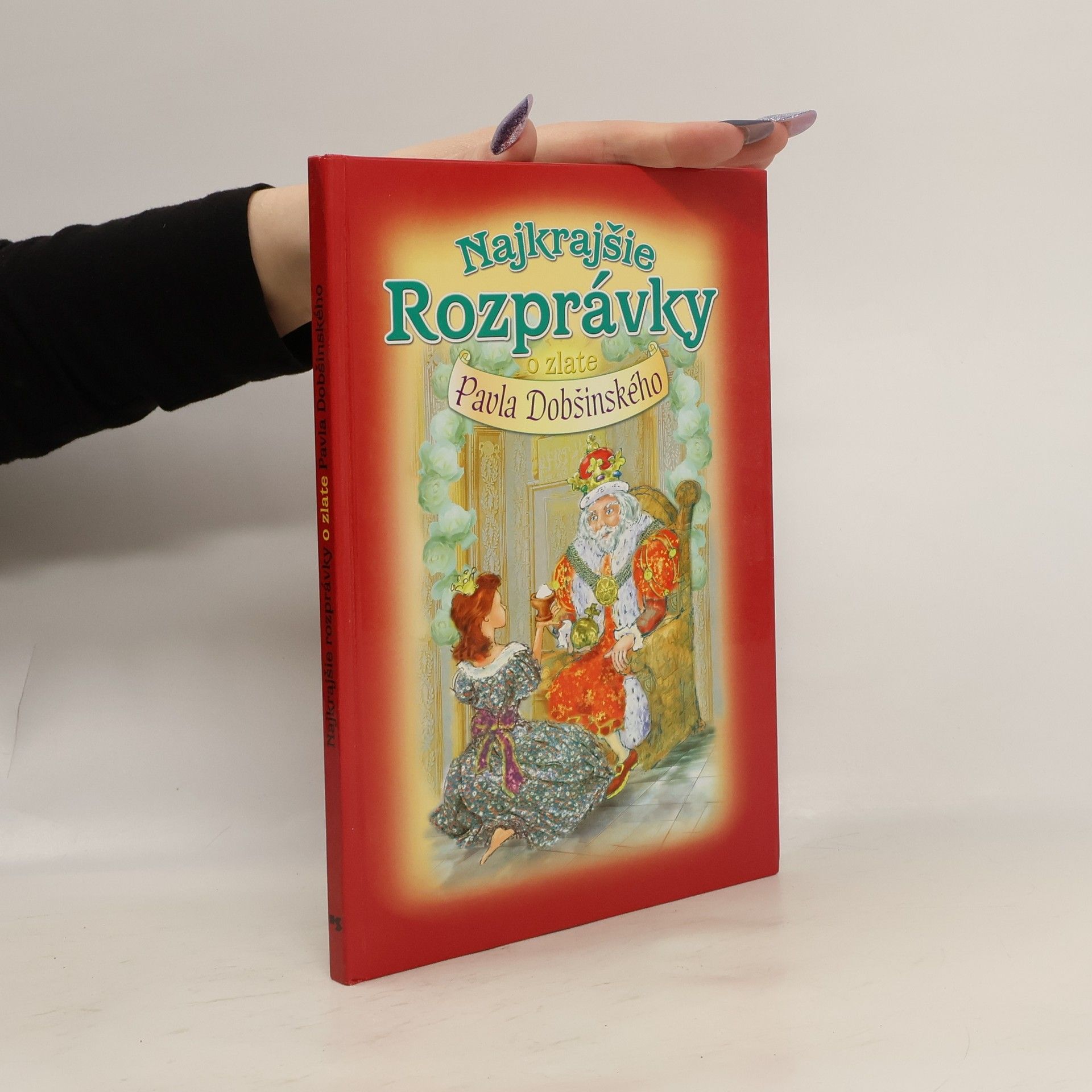 Pavol Dobšinský Najkrajšie rozprávky o zlate Pavla Dobšinského
