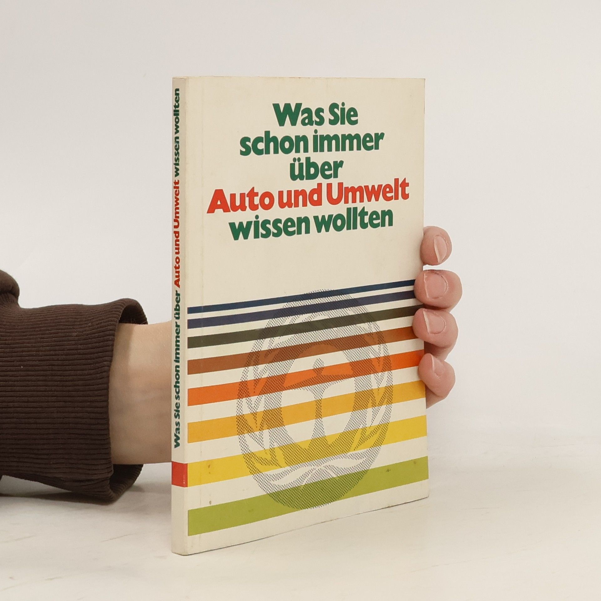 AA.VV. Was Sie schon immer über Auto und Umwelt wissen wollten