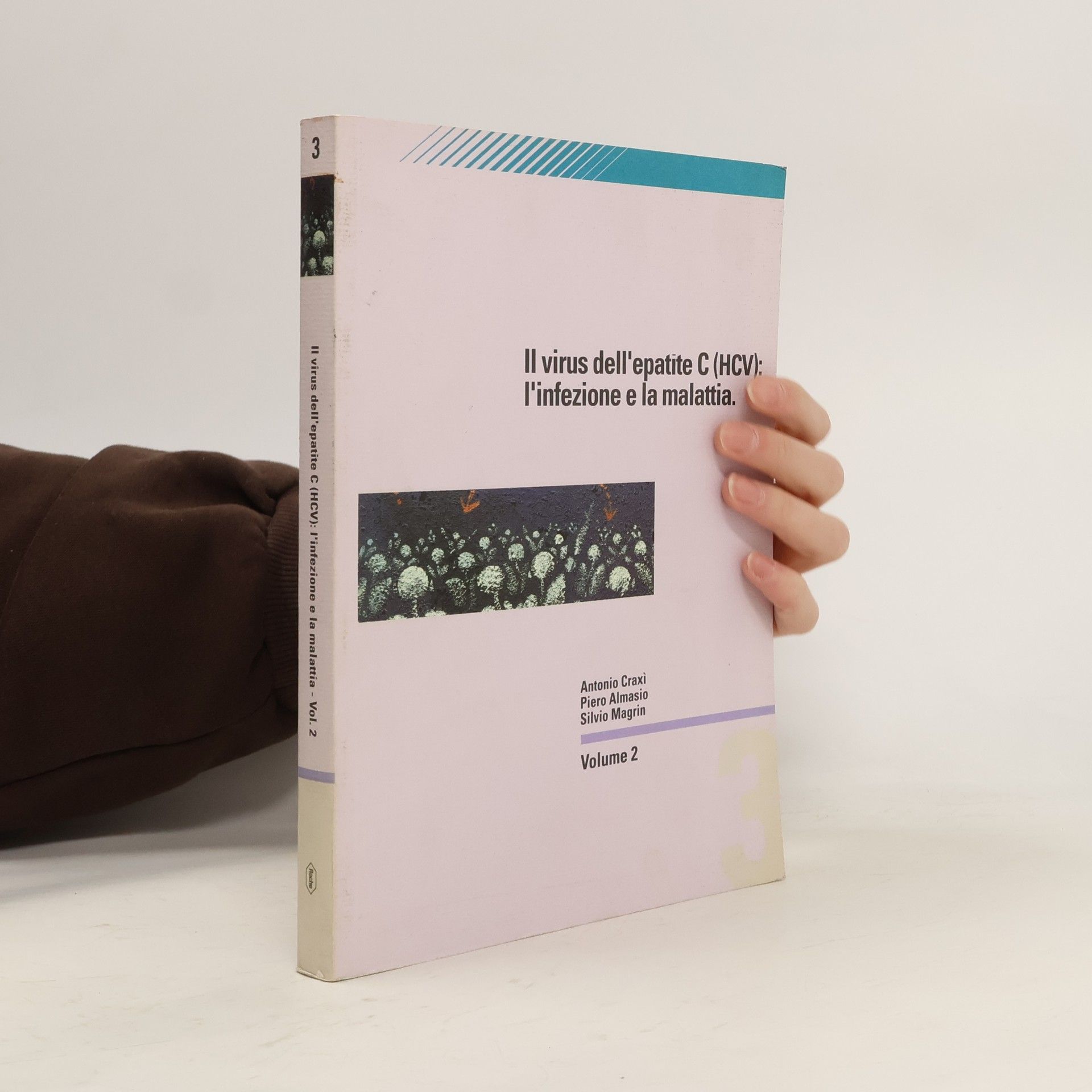 Antonio Craxi Il virus dell´epatite C (HCV): I´infezione e la malattia