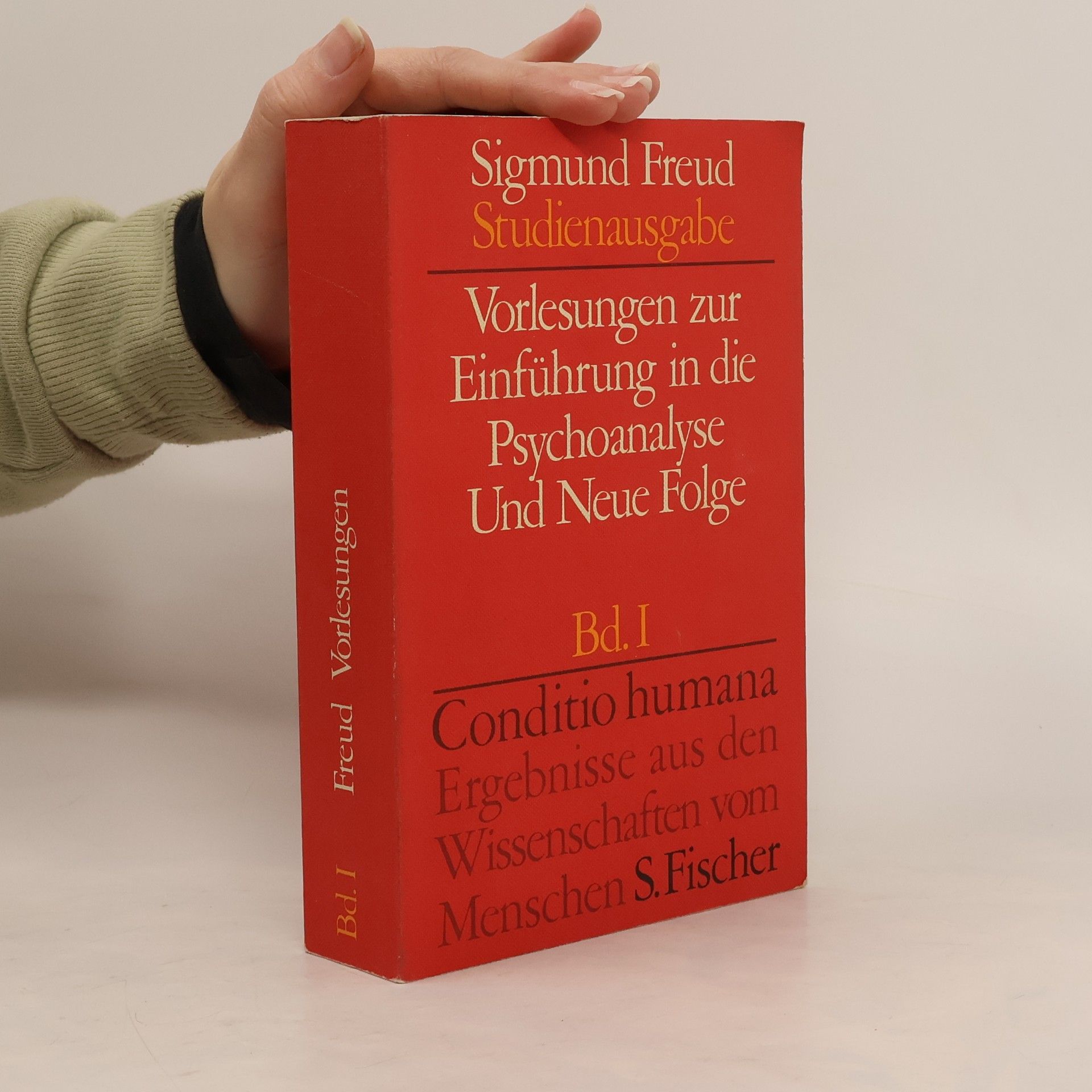 Sigmund Freud Vorlesungen zur Einführung in die Psychoanalyse : und Neue Folge. Band I.