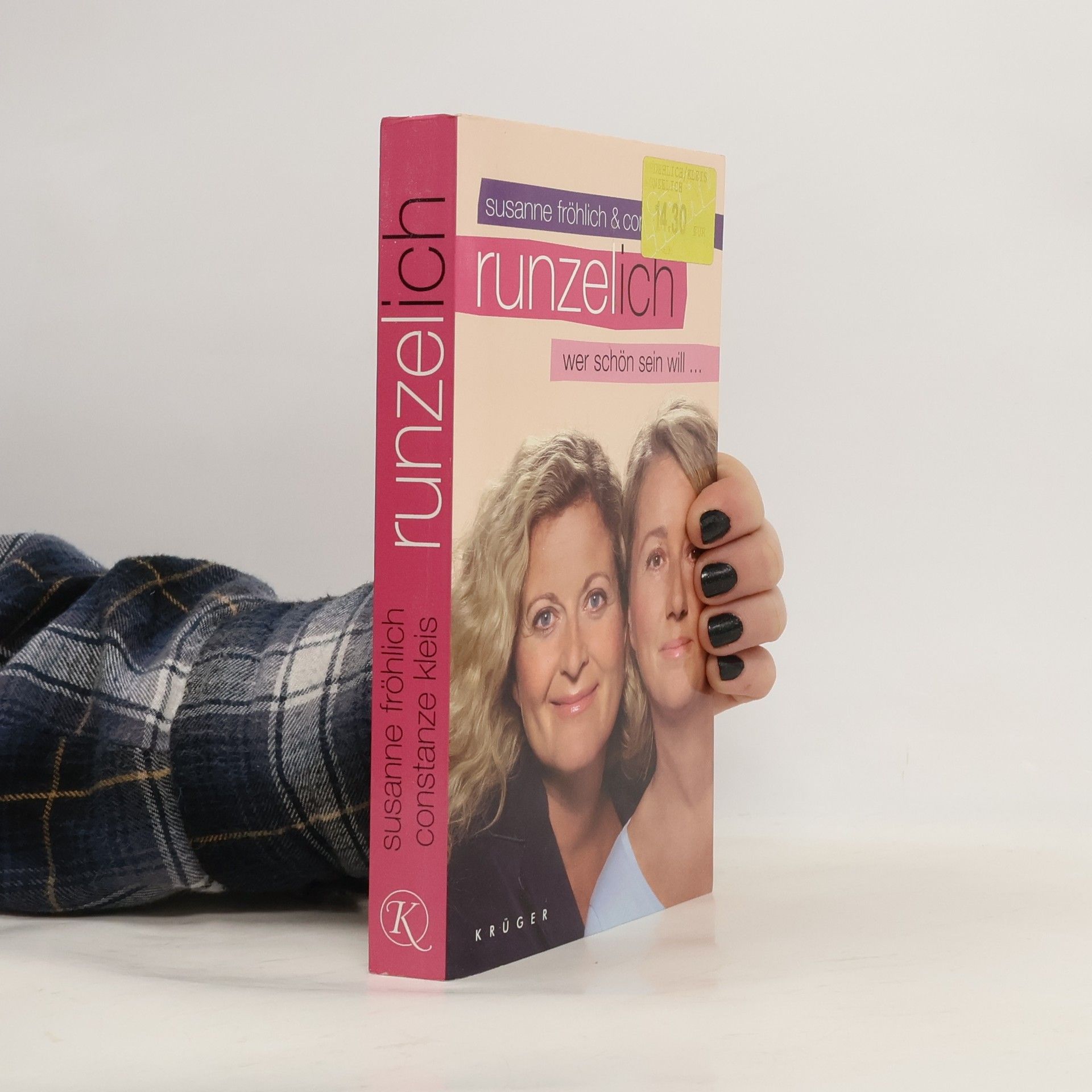 Susanne Fröhlich Runzelich wer schön sein will...