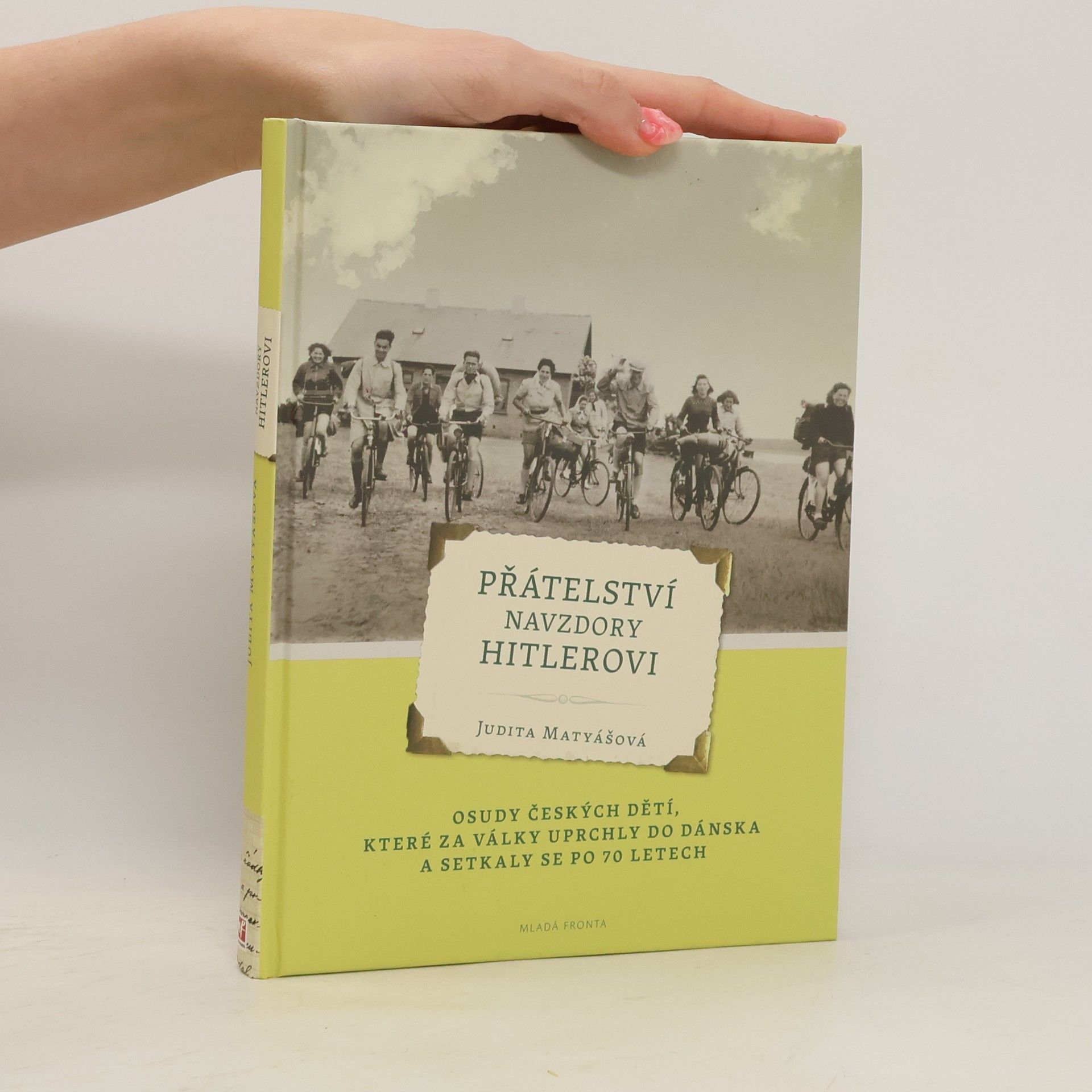 Judita Matyášová Přátelství navzdory Hitlerovi