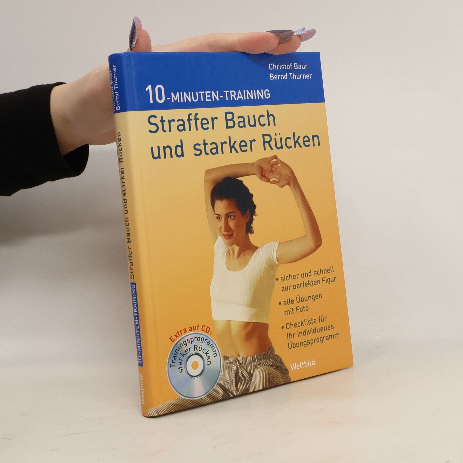 Christof Baur Straffer Bauch und starker Rücken. 10-Minuten-Training. Inkl. CD