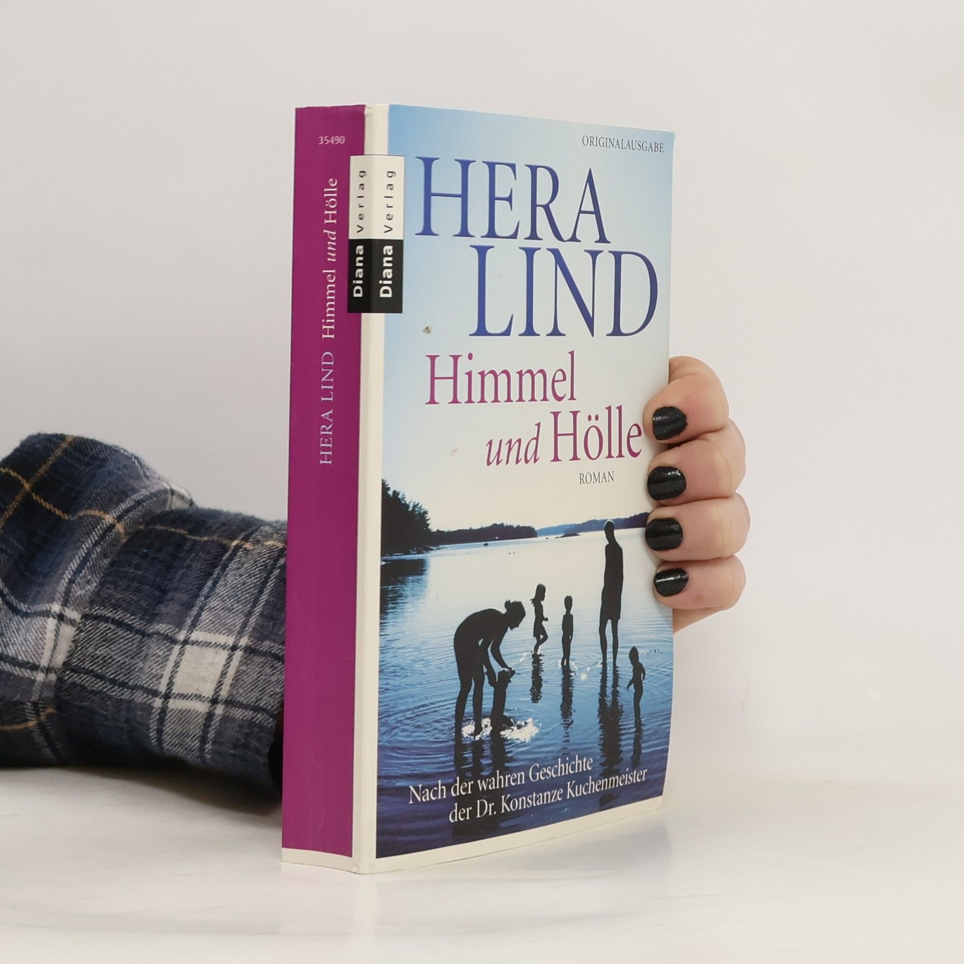 Hera Lind Himmel und Hölle : Roman nach der wahren Geschichte der Dr. Konstanze Kuchenmeister