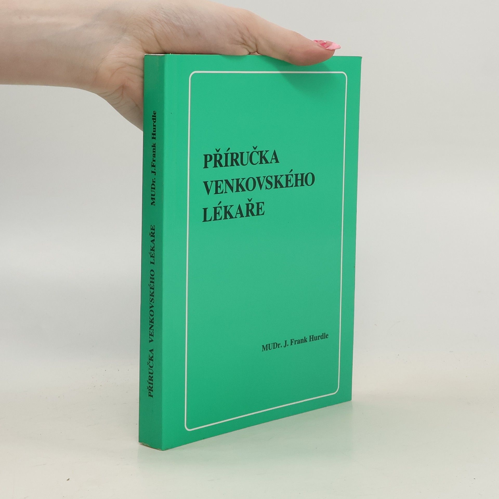 Frank J. Hurdle Příručka venkovského lékaře