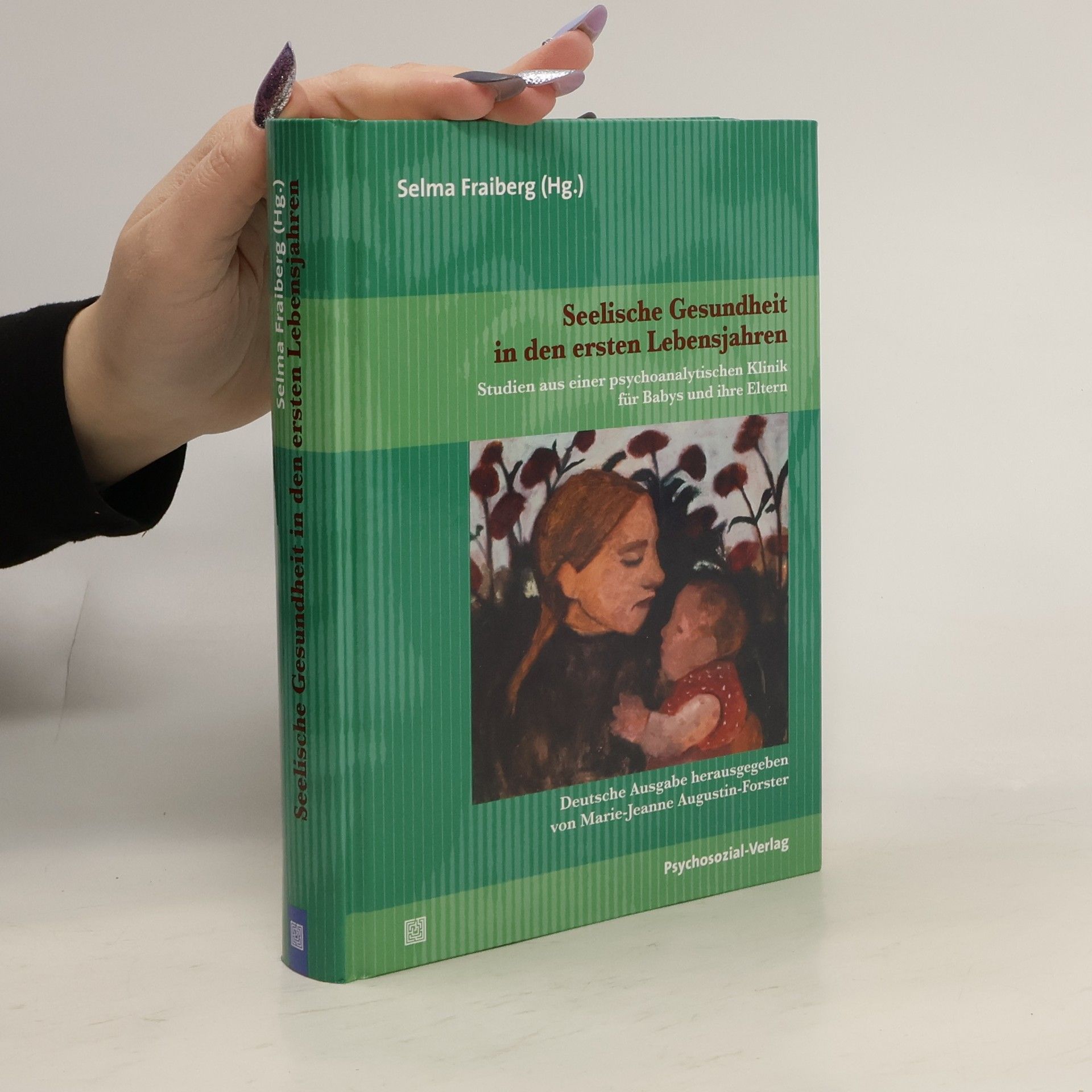 Bibliothek der Psychoanalyse: Seelische Gesundheit in den ersten Lebensjahren