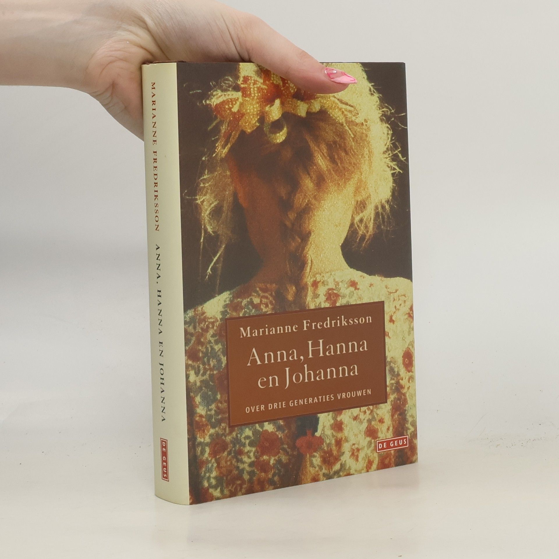 Marianne Fredriksson Anna, Hanna en Johanna