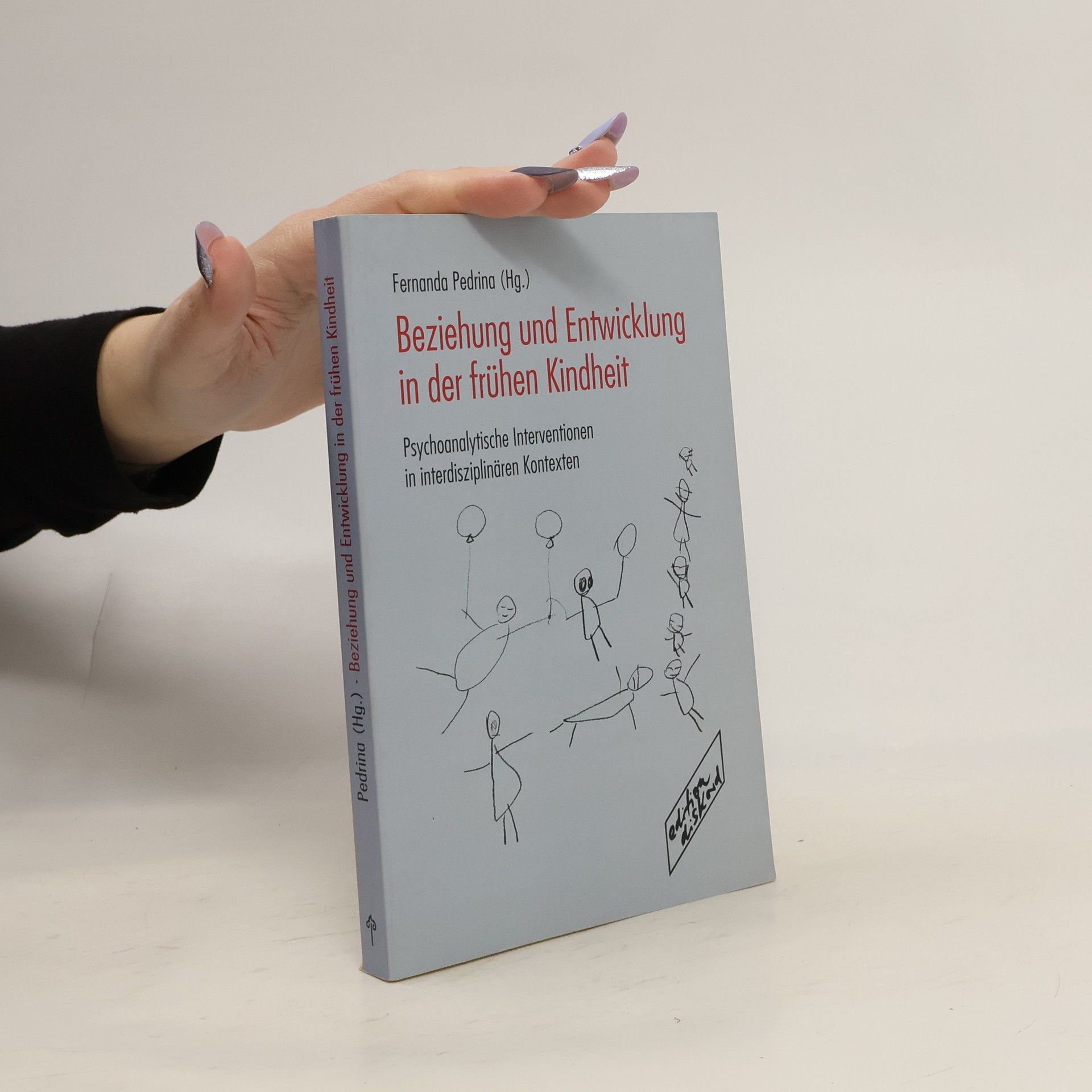 Beziehung und Entwicklung in der frühen Kindheit