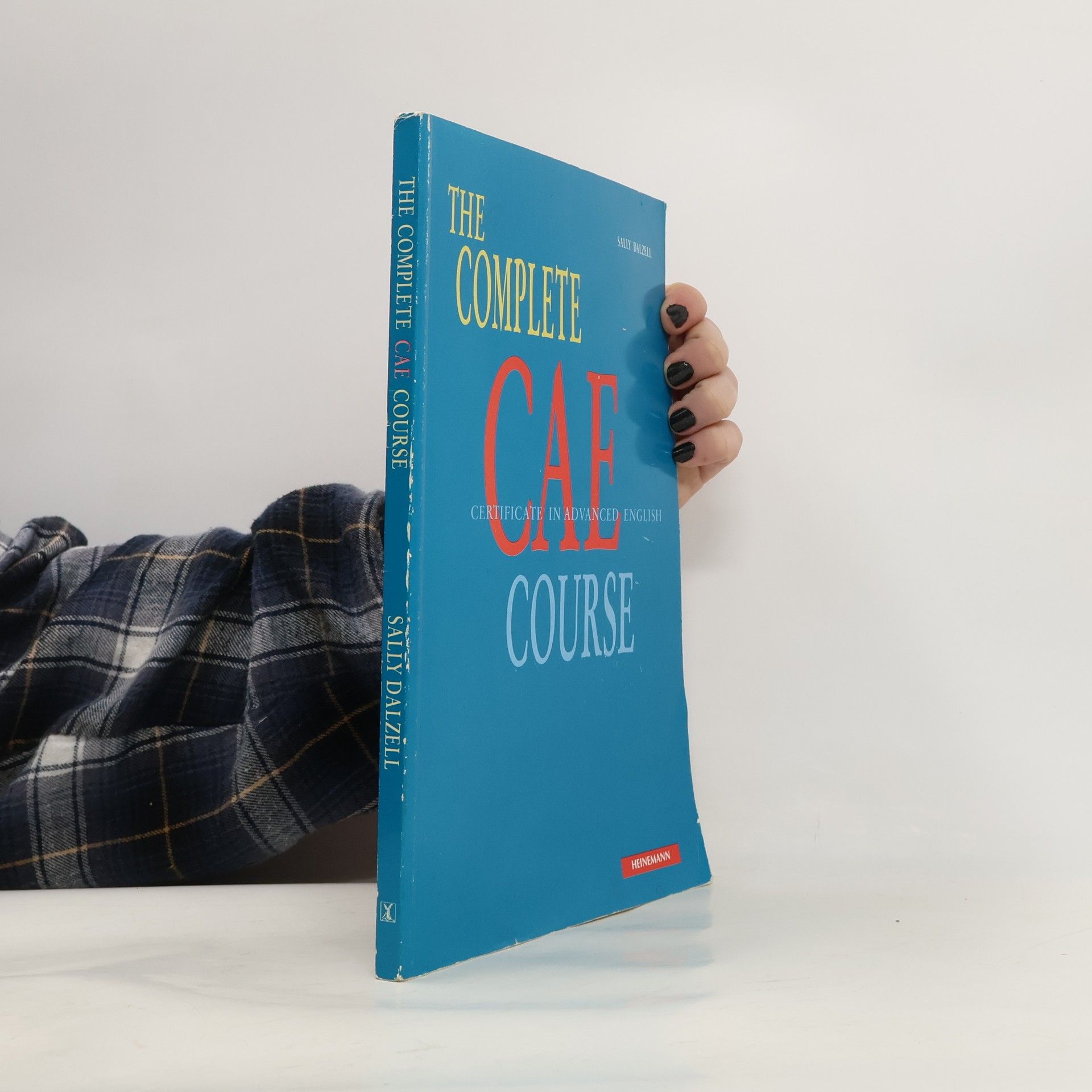 Sally Dalzell The Complete CAE Certificate in Advanced English Course