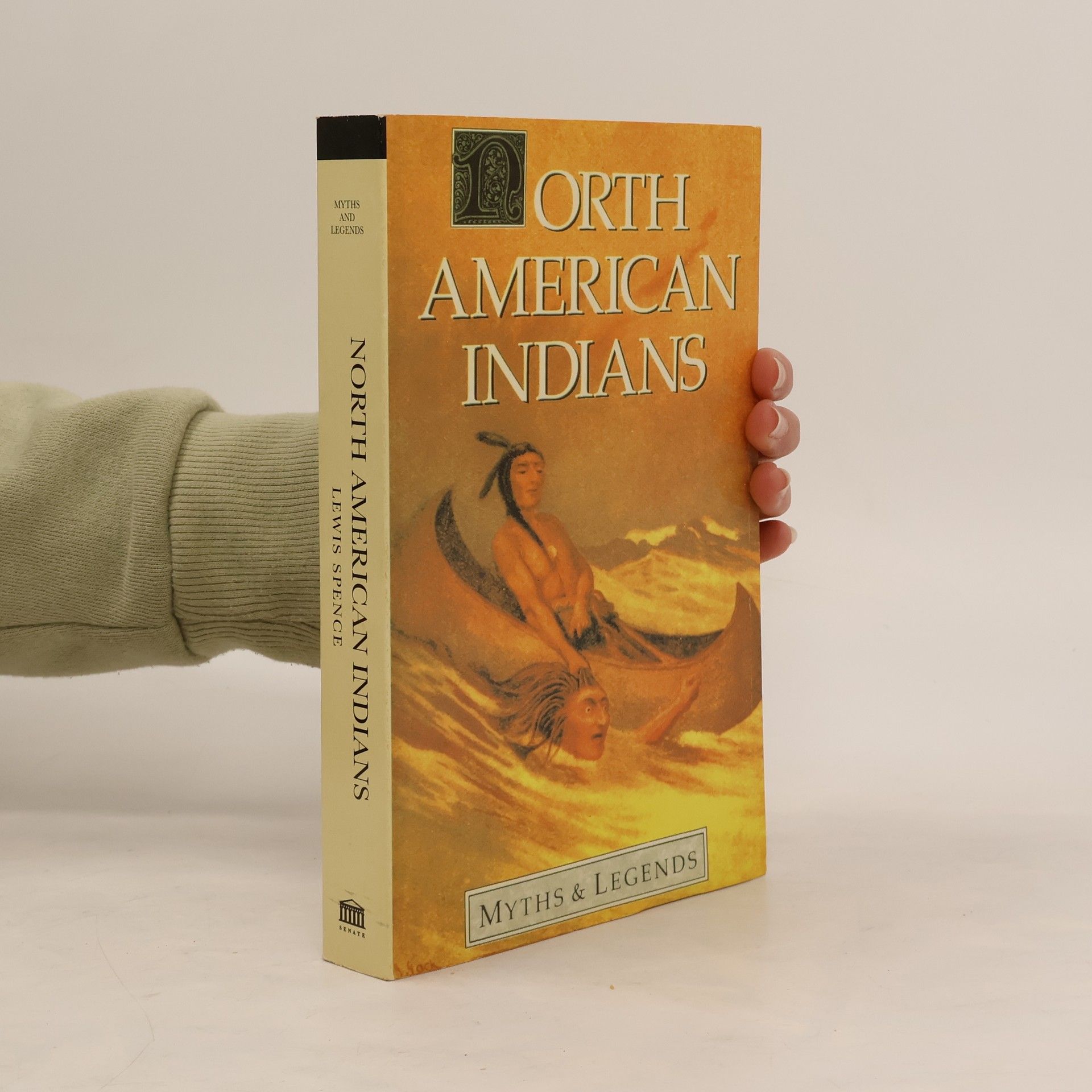 Lewis Spence North American Indians Myths and Legends (Myths & Legends)