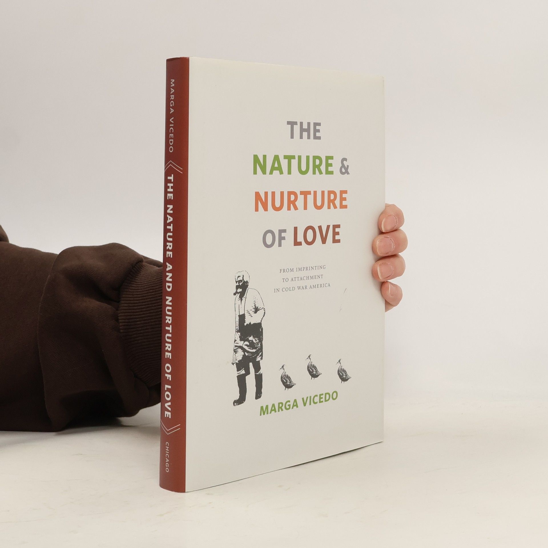 Marga Vicedo The Nature and Nurture of Love